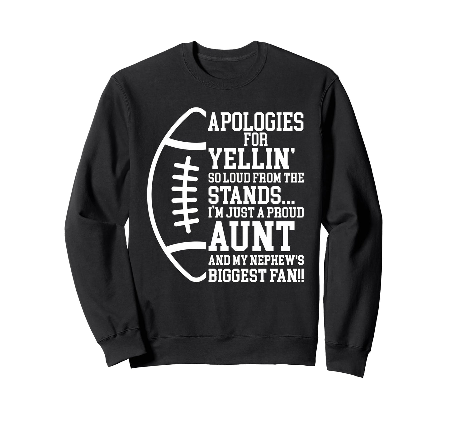 Just Proud Football Aunt Football Sweatshirt - Unique Graphic Unisex - T-Shirt, Sweatshirt, Hoodie