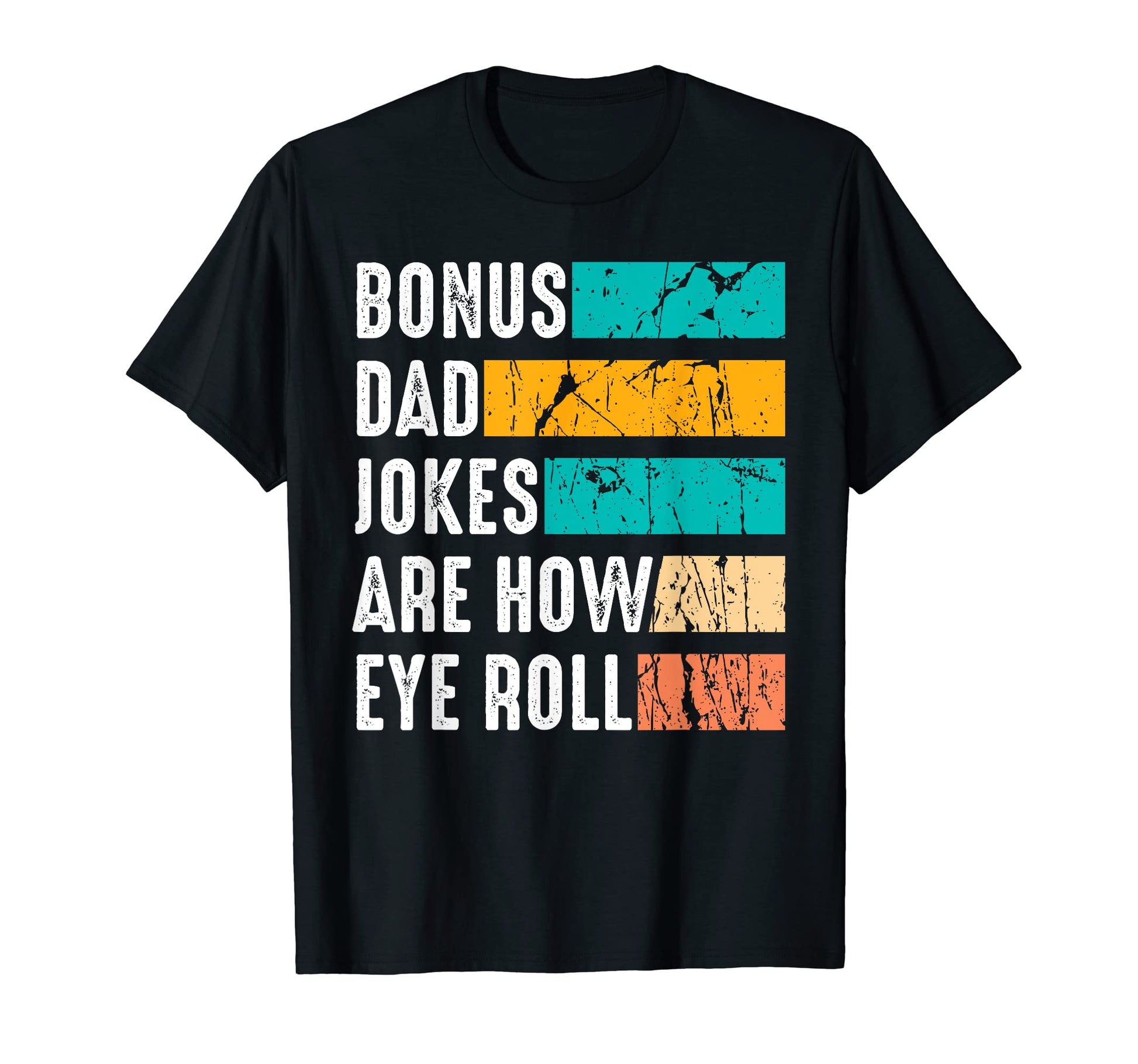 Funny Bonus Dad Father Day Gifts From T-Shirt - Unique Graphic for Adults - T-Shirt, Sweatshirt, Hoodie