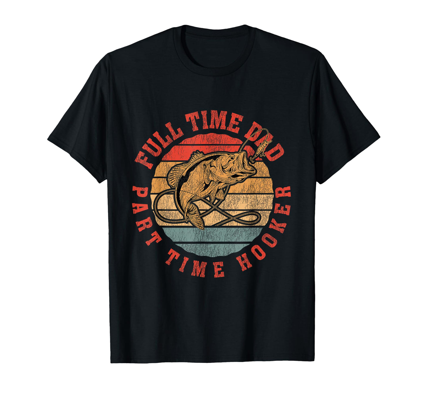 Part Time Hooker Funny Fishermen T-Shirt - Aesthetic Graphic for Adults - T-Shirt, Sweatshirt, Hoodie