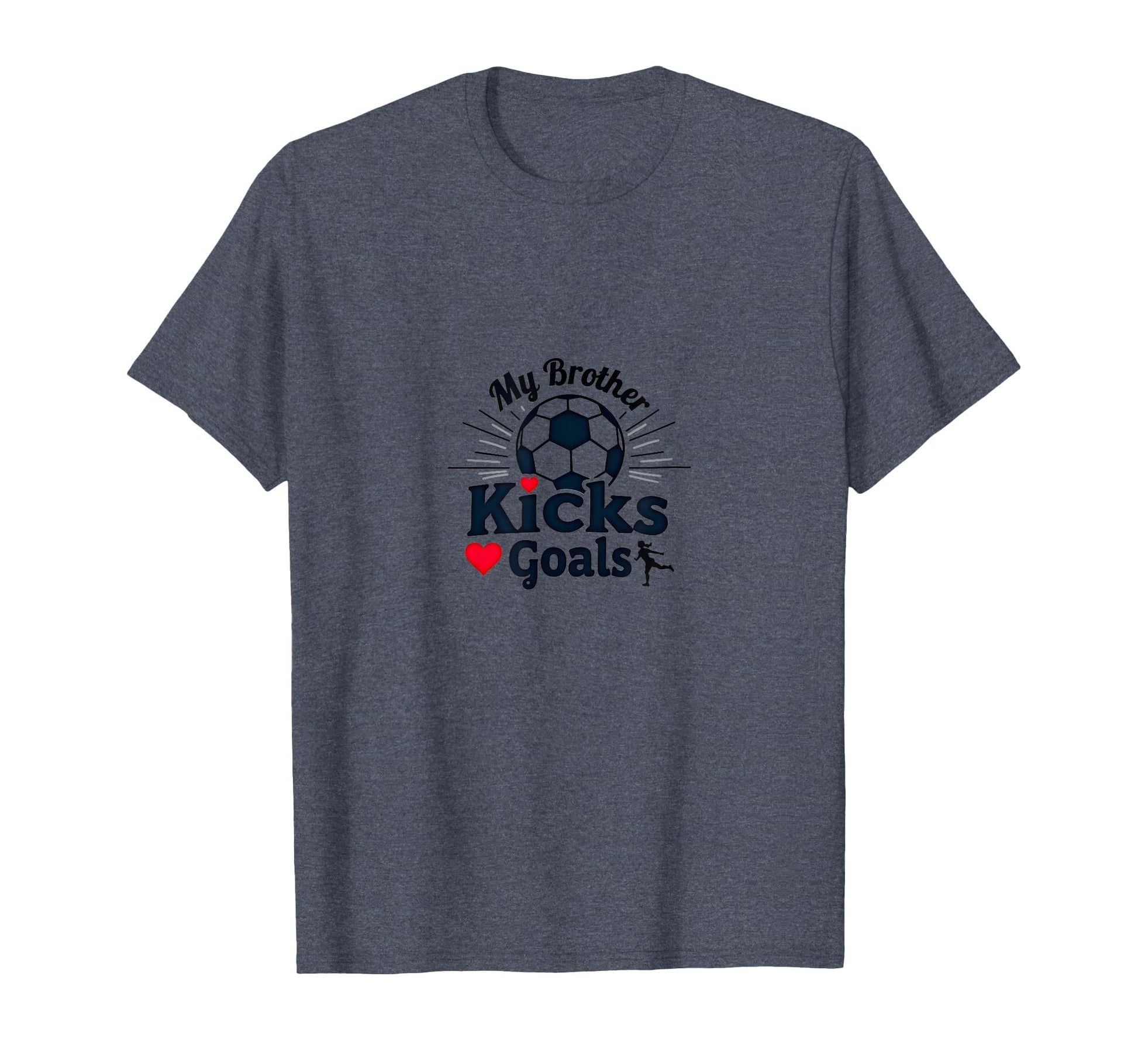 Soccer Sister My Brother Kicks Goals T-Shirt - Streetwear Style for Adults - T-Shirt, Sweatshirt, Hoodie