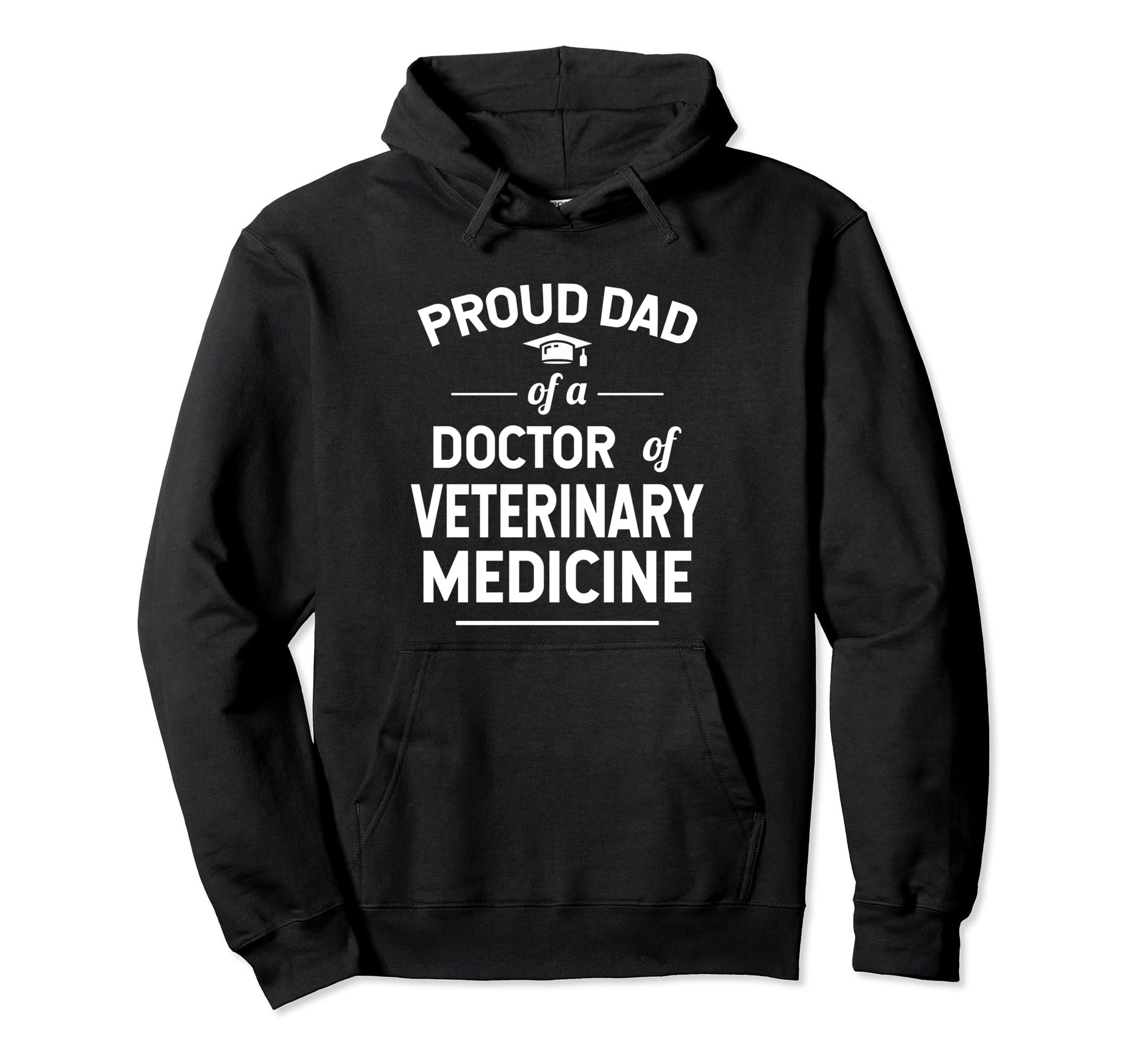 Proud Dad Doctor Veterinary Medicine Hoodie - Unique Graphic for Adults - T-Shirt, Sweatshirt, Hoodie