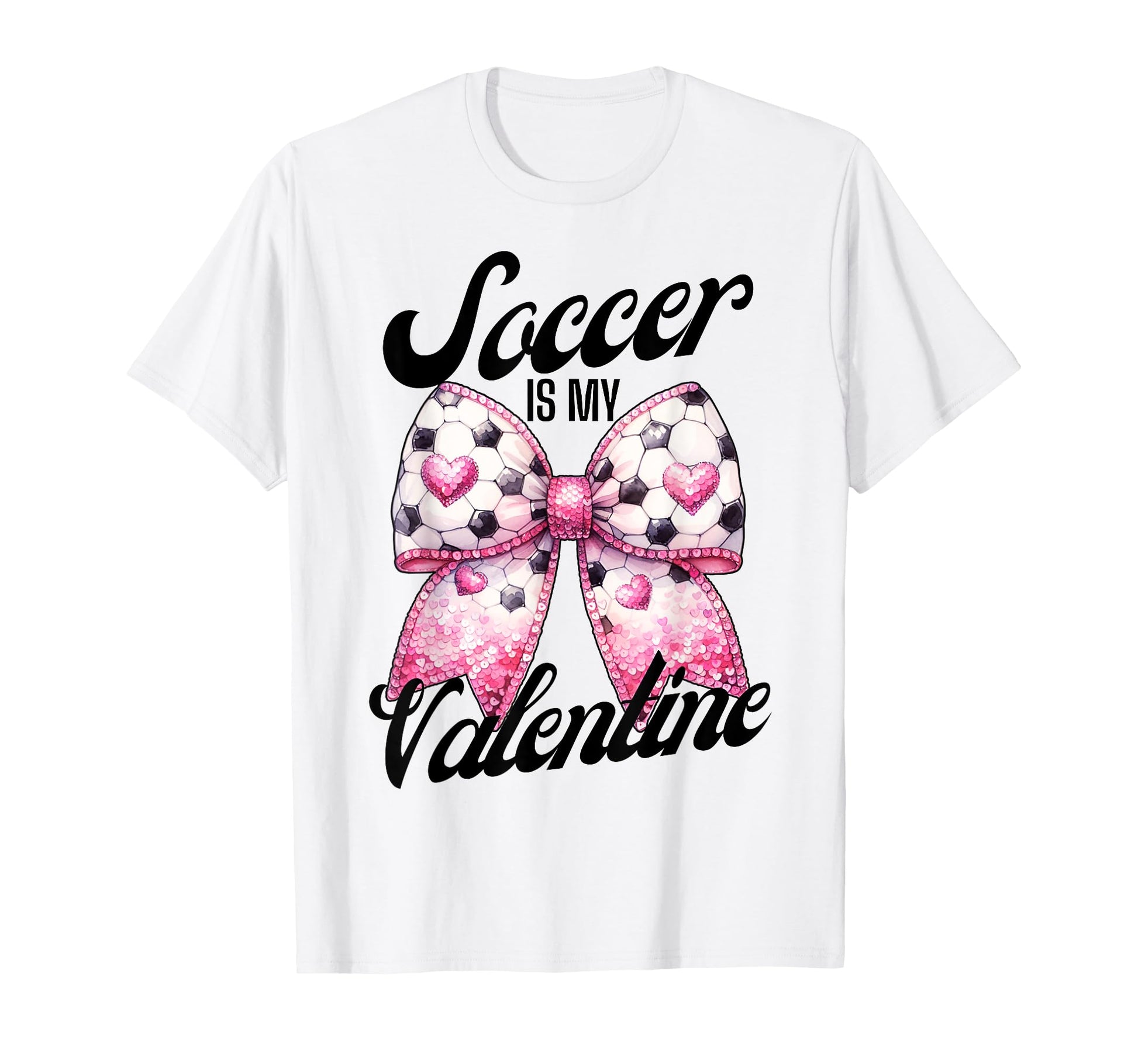 Soccer Is My Valentine Coquette Bow T-Shirt - Custom Art Print Men Women - T-Shirt, Sweatshirt, Hoodie