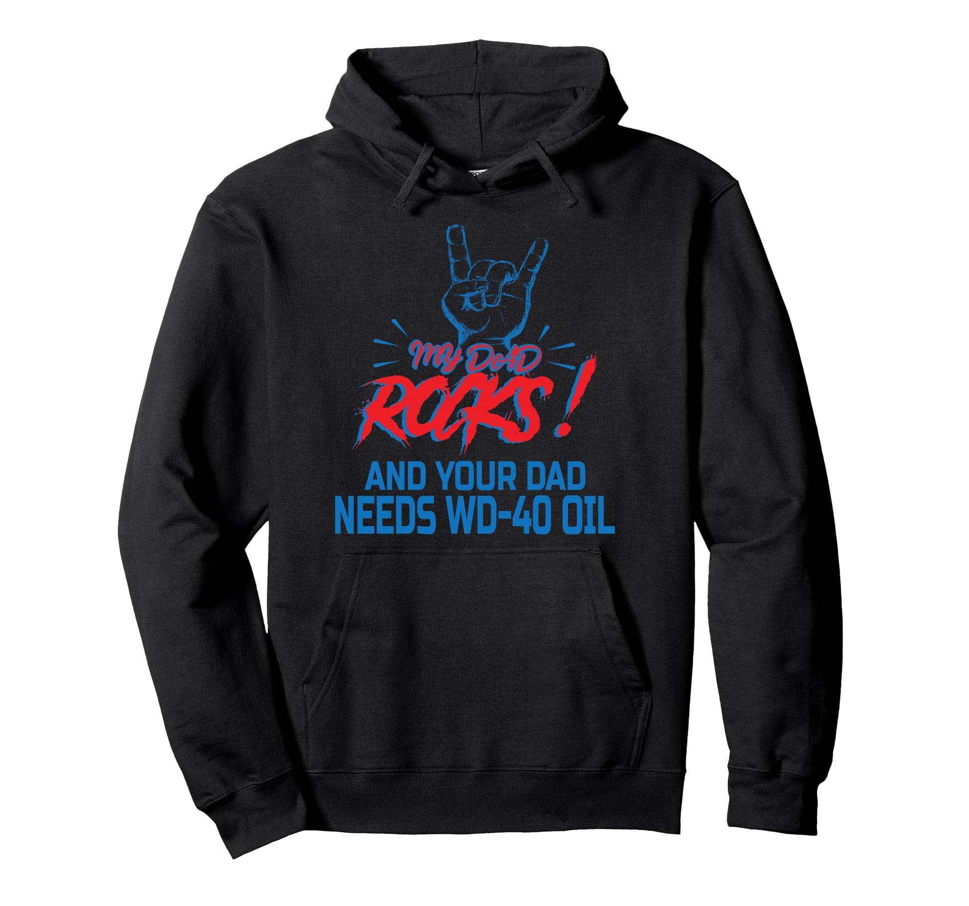 My Dad Rocks Daddy Pa Fathers Day Best Dad Hoodie - Streetwear Style Unisex - T-Shirt, Sweatshirt, Hoodie