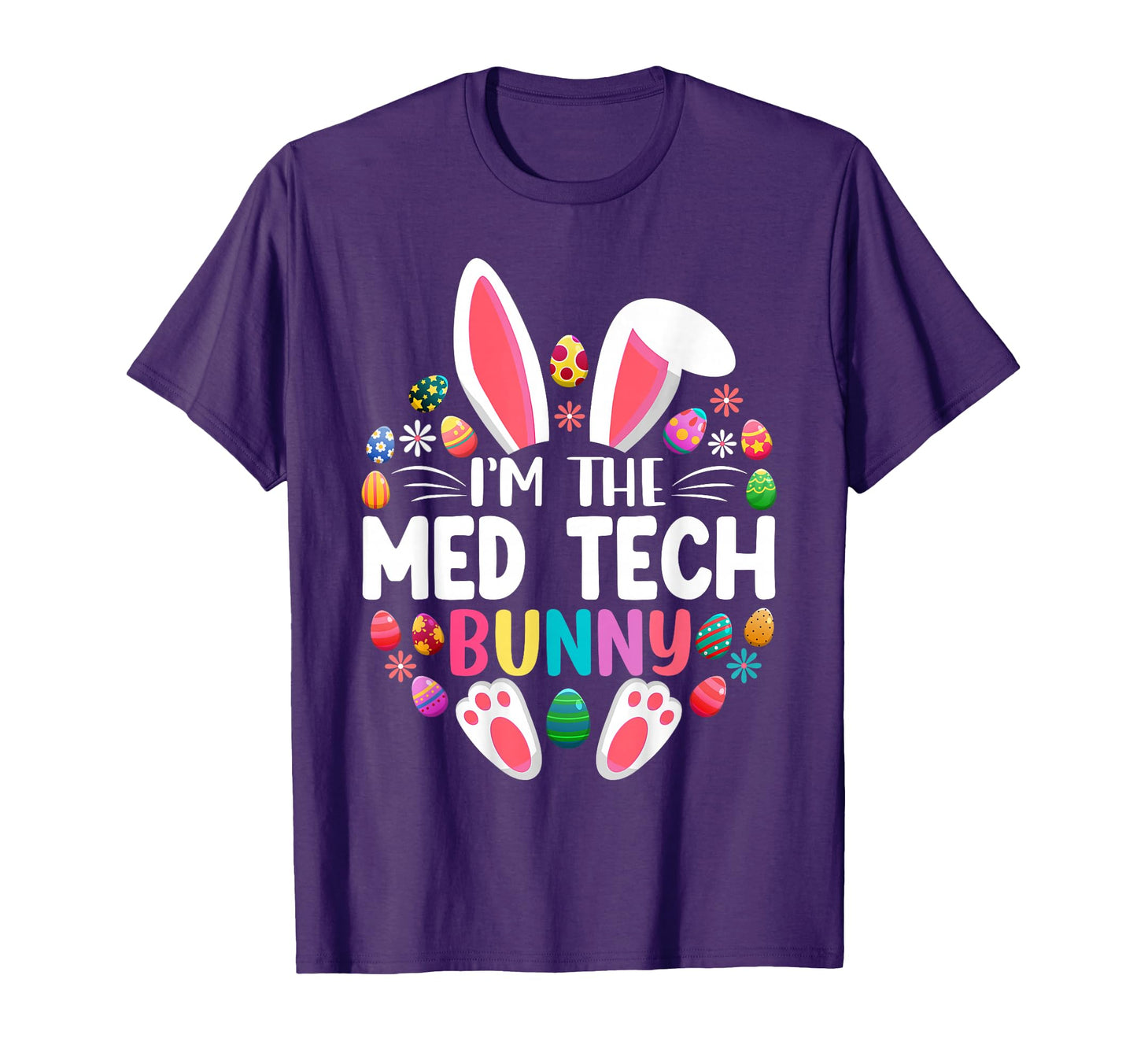 Im Med Tech Bunny Funny Easter Day T-Shirt - Fun Novelty Design Men Women - T-Shirt, Sweatshirt, Hoodie