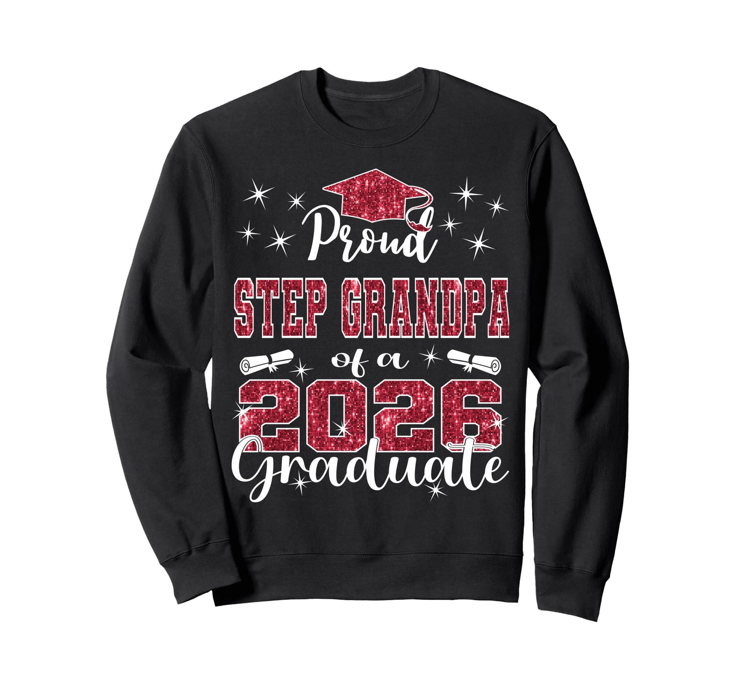 Super Proud Step Grandpa 2026 Sweatshirt - Casual Everyday Wear for Adults - T-Shirt, Sweatshirt, Hoodie