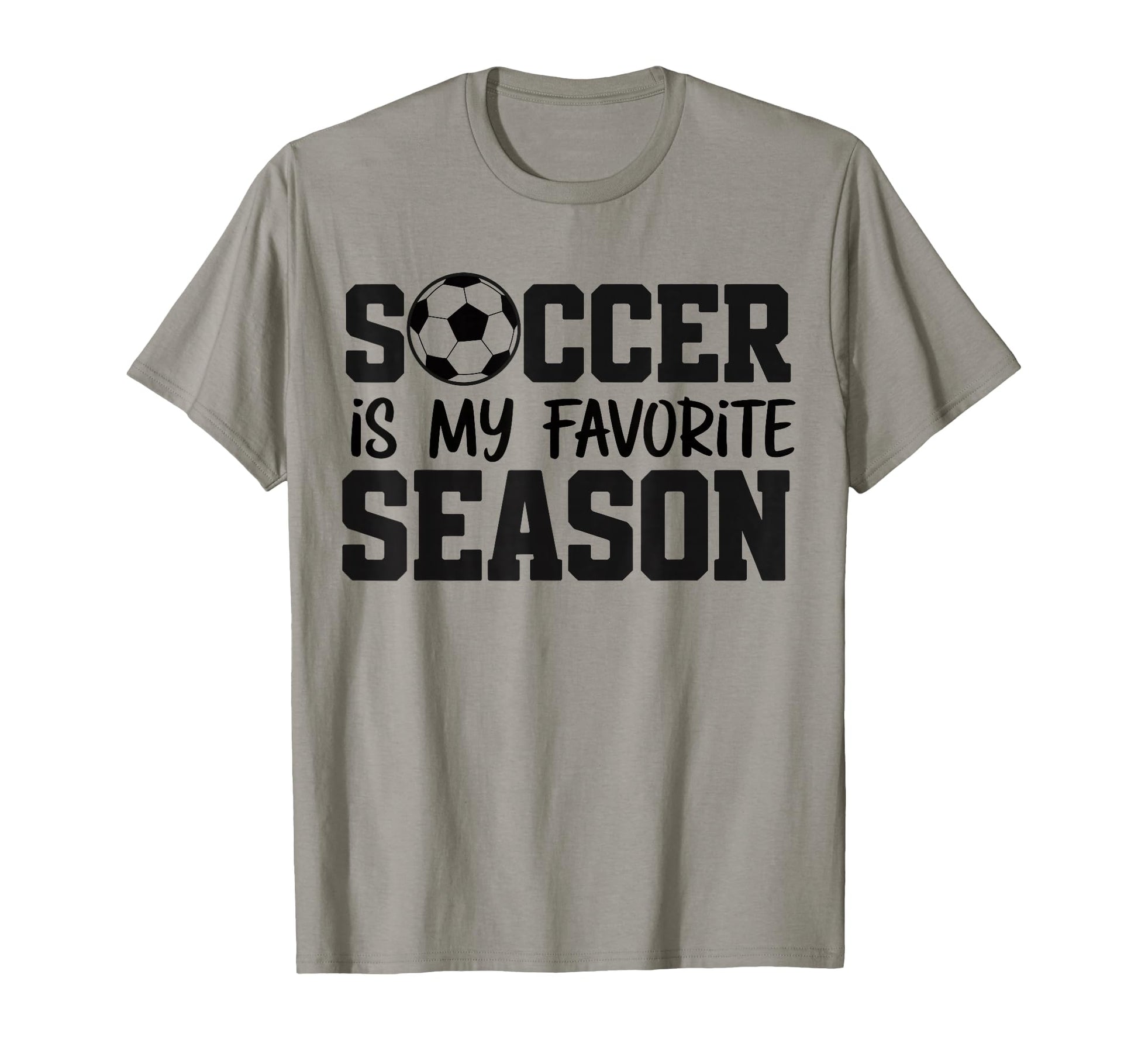 Soccer Is My Favorite Season T-Shirt - Unique Graphic for Adults - T-Shirt, Sweatshirt, Hoodie