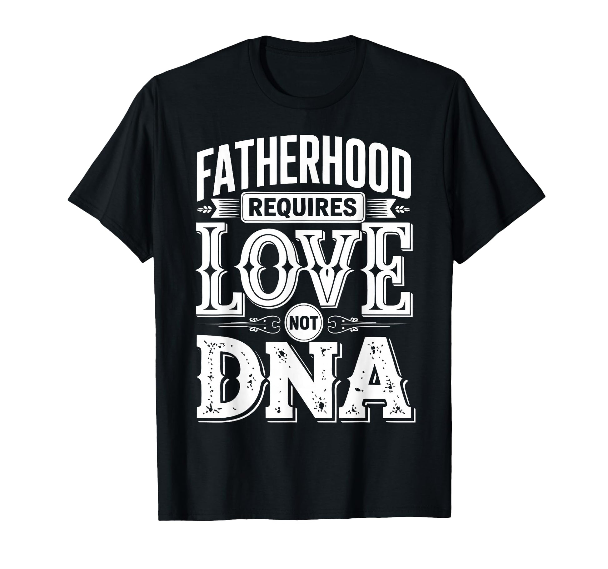 Fatherhood Bonus Dad Step Parent T-Shirt - Novelty Apparel Unisex - T-Shirt, Sweatshirt, Hoodie