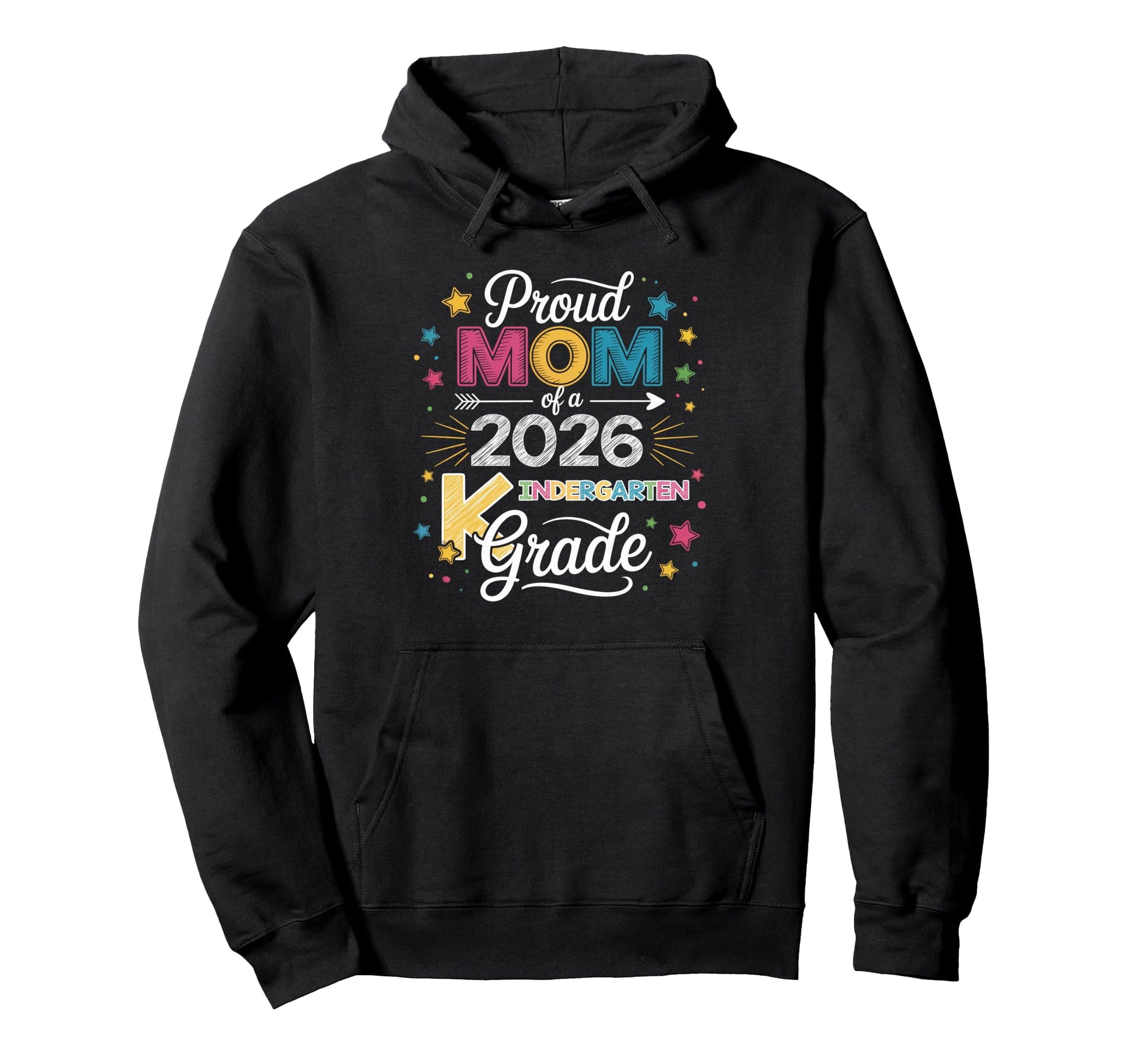 Proud Mom Class 2026 Kindergarten Hoodie - Minimalist Print for Adults - T-Shirt, Sweatshirt, Hoodie