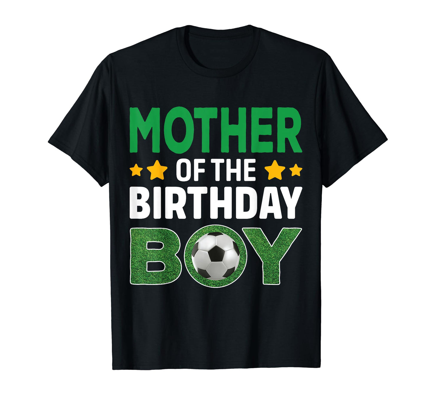 Mother Birthday Soccer Birthday T-Shirt - Graphic Print Men Women - T-Shirt, Sweatshirt, Hoodie