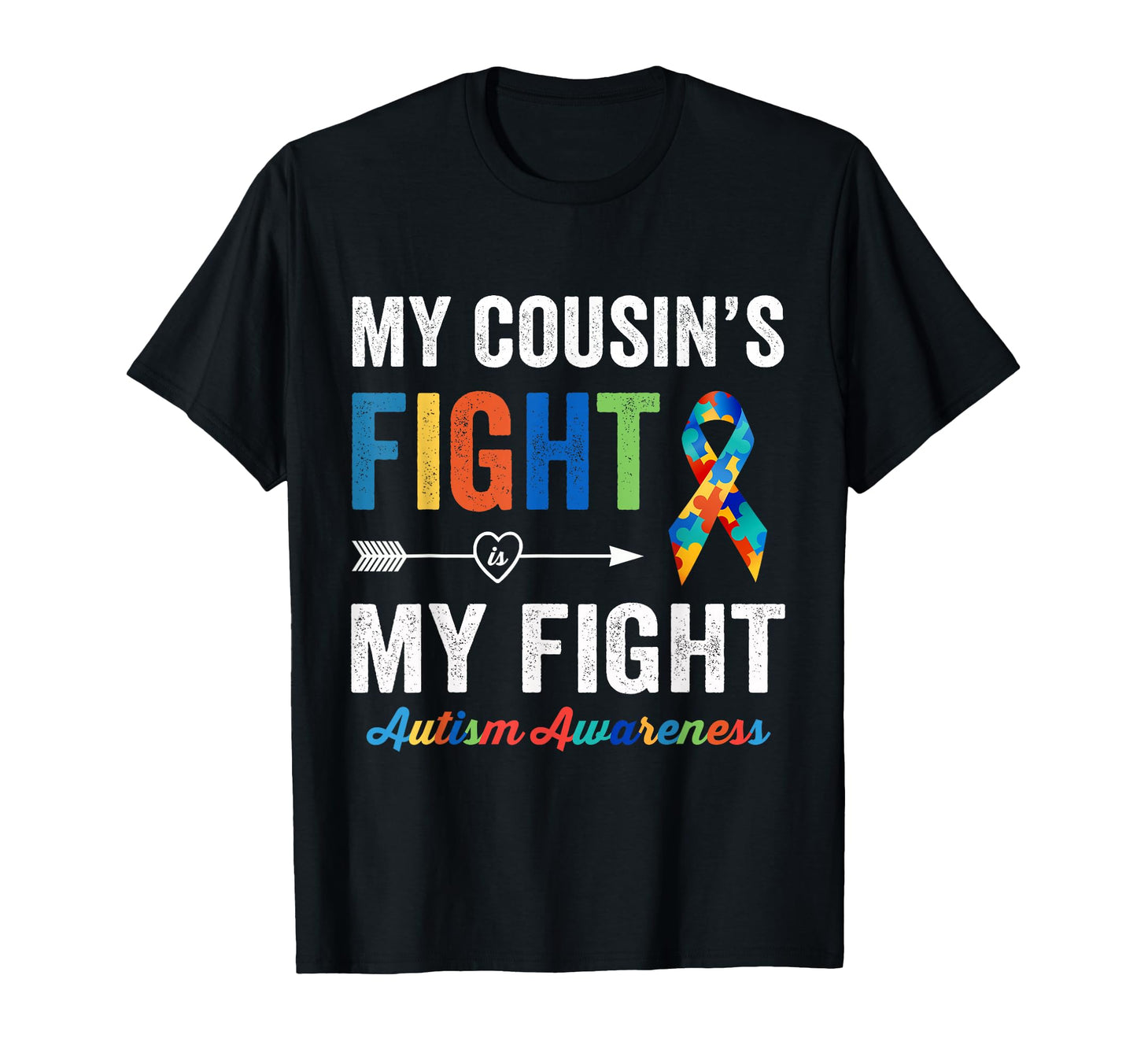 Autism Awareness Cousin My Cousins Fight T-Shirt - Graphic Print Men Women - T-Shirt, Sweatshirt, Hoodie