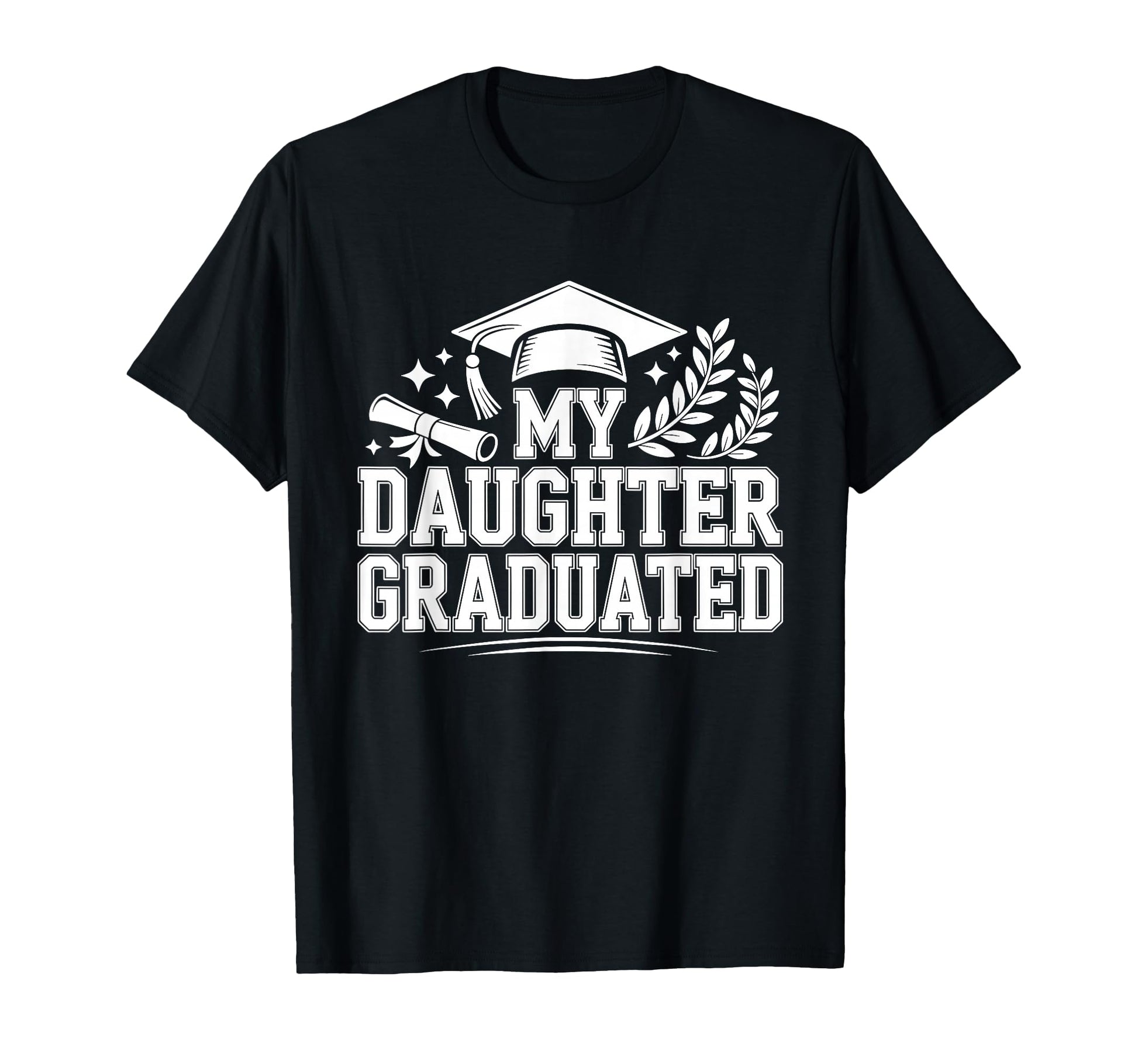 My Daughter Graduated Proud Mom 2026 T-Shirt - Minimalist Print for Adults - T-Shirt, Sweatshirt, Hoodie