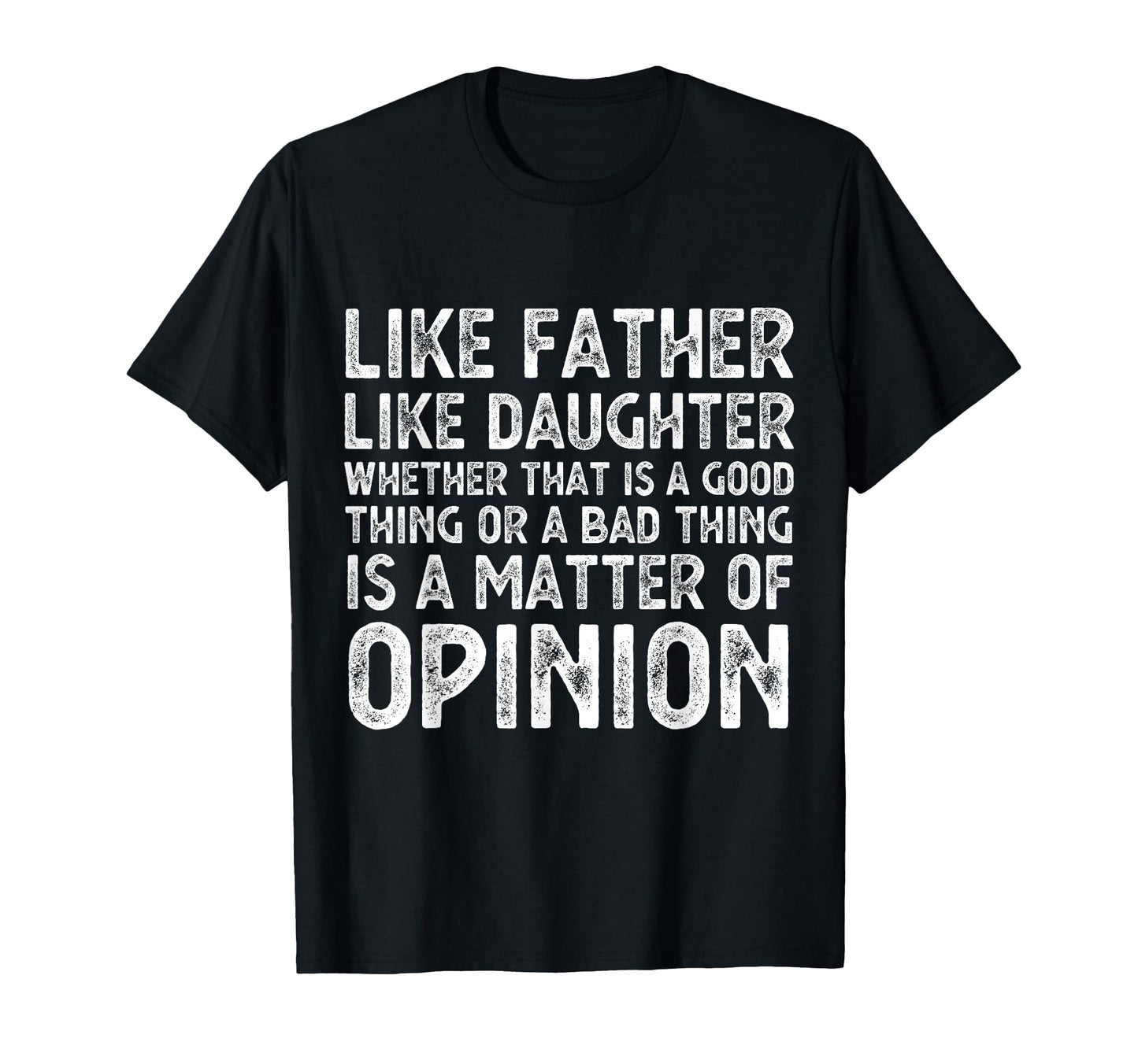 Like Father Like Daughter Whether T-Shirt - Fun Novelty Design for Adults - T-Shirt, Sweatshirt, Hoodie