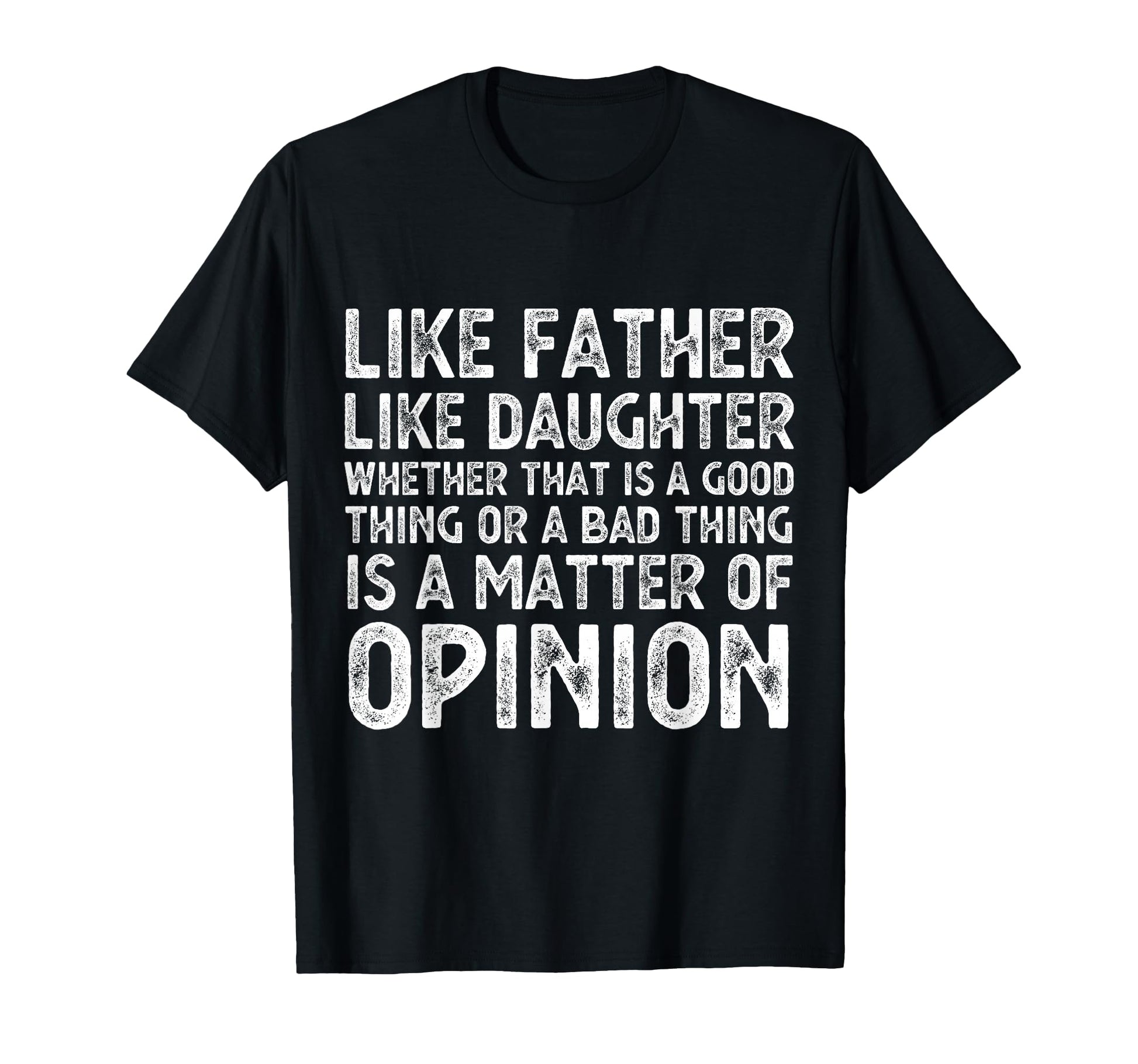 Like Father Like Daughter Whether T-Shirt - Fun Novelty Design for Adults - T-Shirt, Sweatshirt, Hoodie