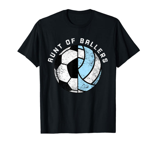 Aunt Ballers Funny Soccer Volleyball T-Shirt - Streetwear Style Men Women - T-Shirt, Sweatshirt, Hoodie