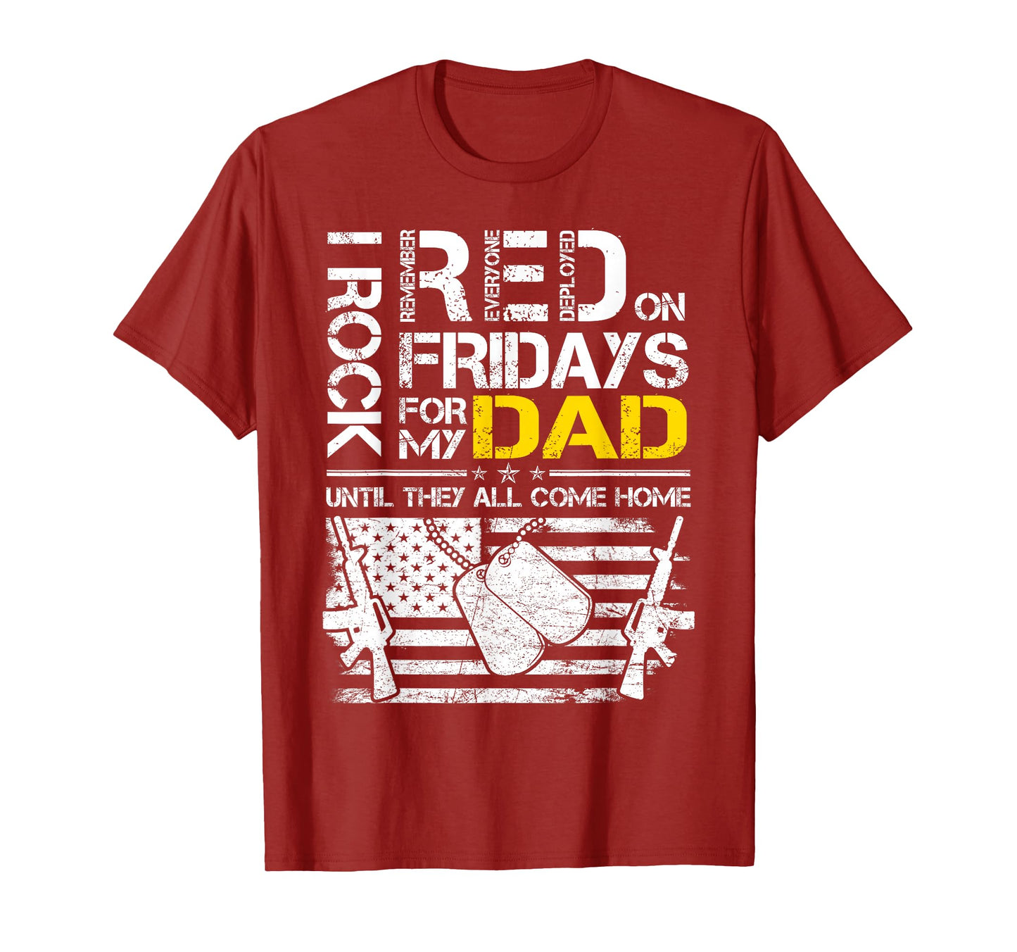 I Rock Red Friday My Dad T-Shirt - Casual Everyday Wear for Adults - T-Shirt, Sweatshirt, Hoodie