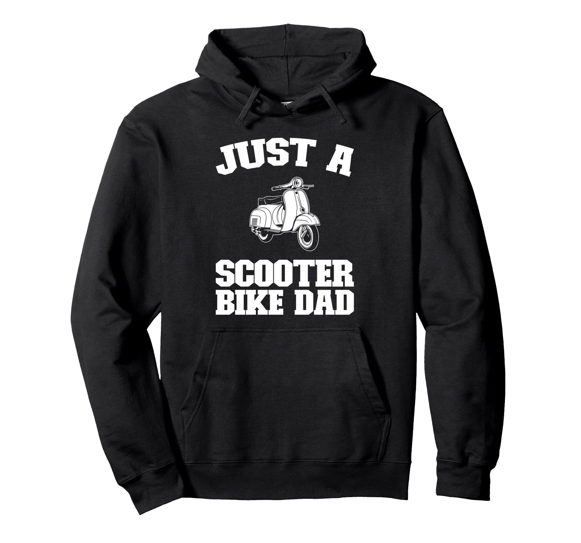 Scooter Bike Moped Motorbike Just Hoodie - Streetwear Style Men Women - T-Shirt, Sweatshirt, Hoodie