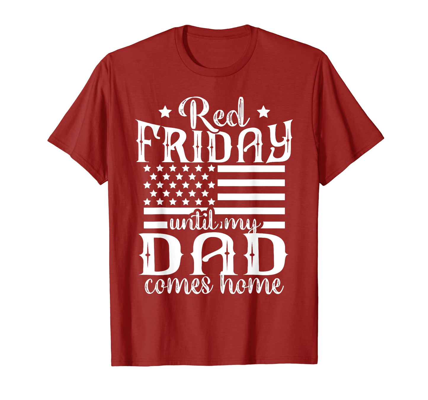 Red Friday Until My Dad Comes T-Shirt - Casual Everyday Wear Men Women - T-Shirt, Sweatshirt, Hoodie