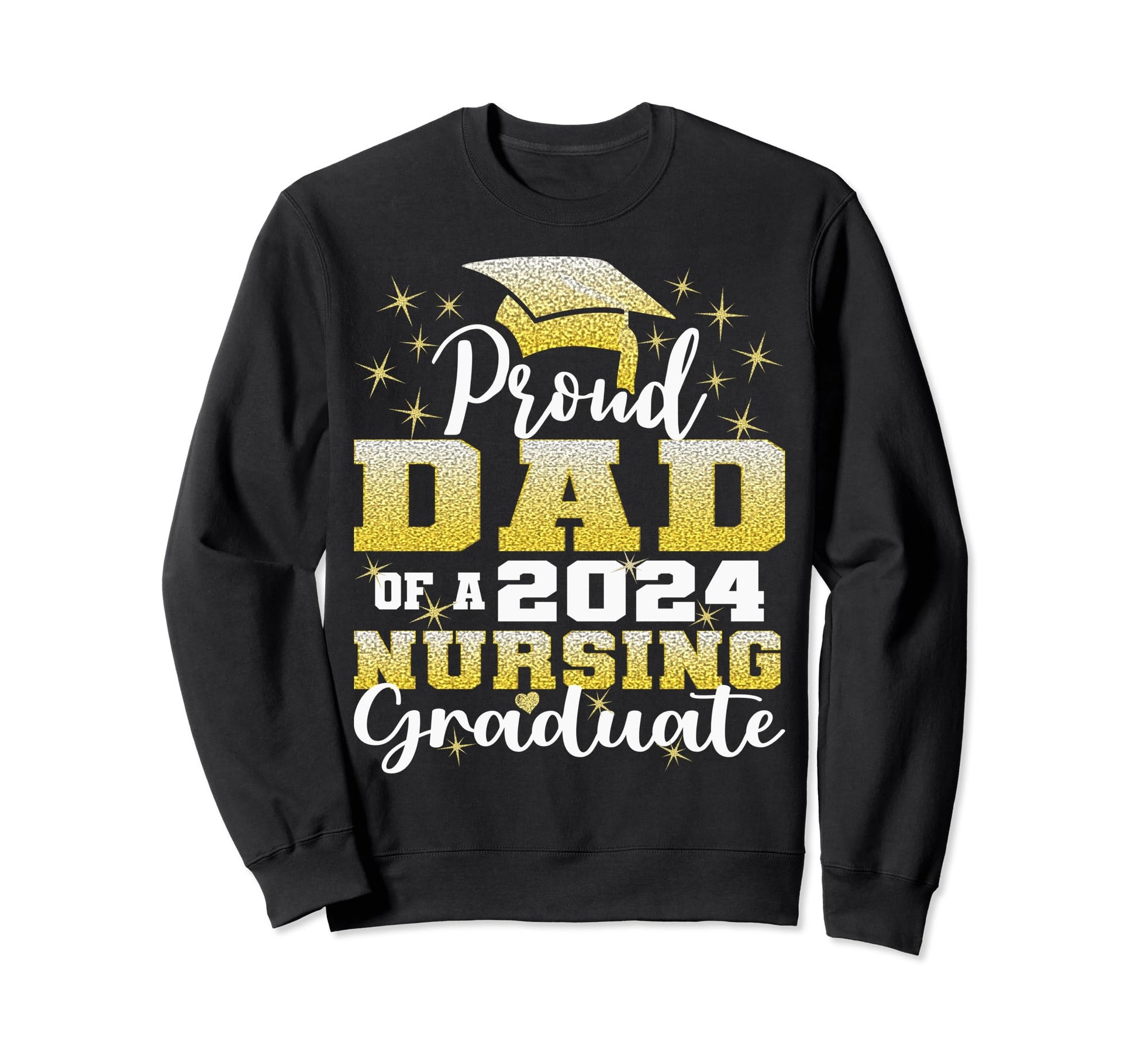 Proud Dad Class 2024 Nursing Sweatshirt - Graphic Print for Adults - T-Shirt, Sweatshirt, Hoodie