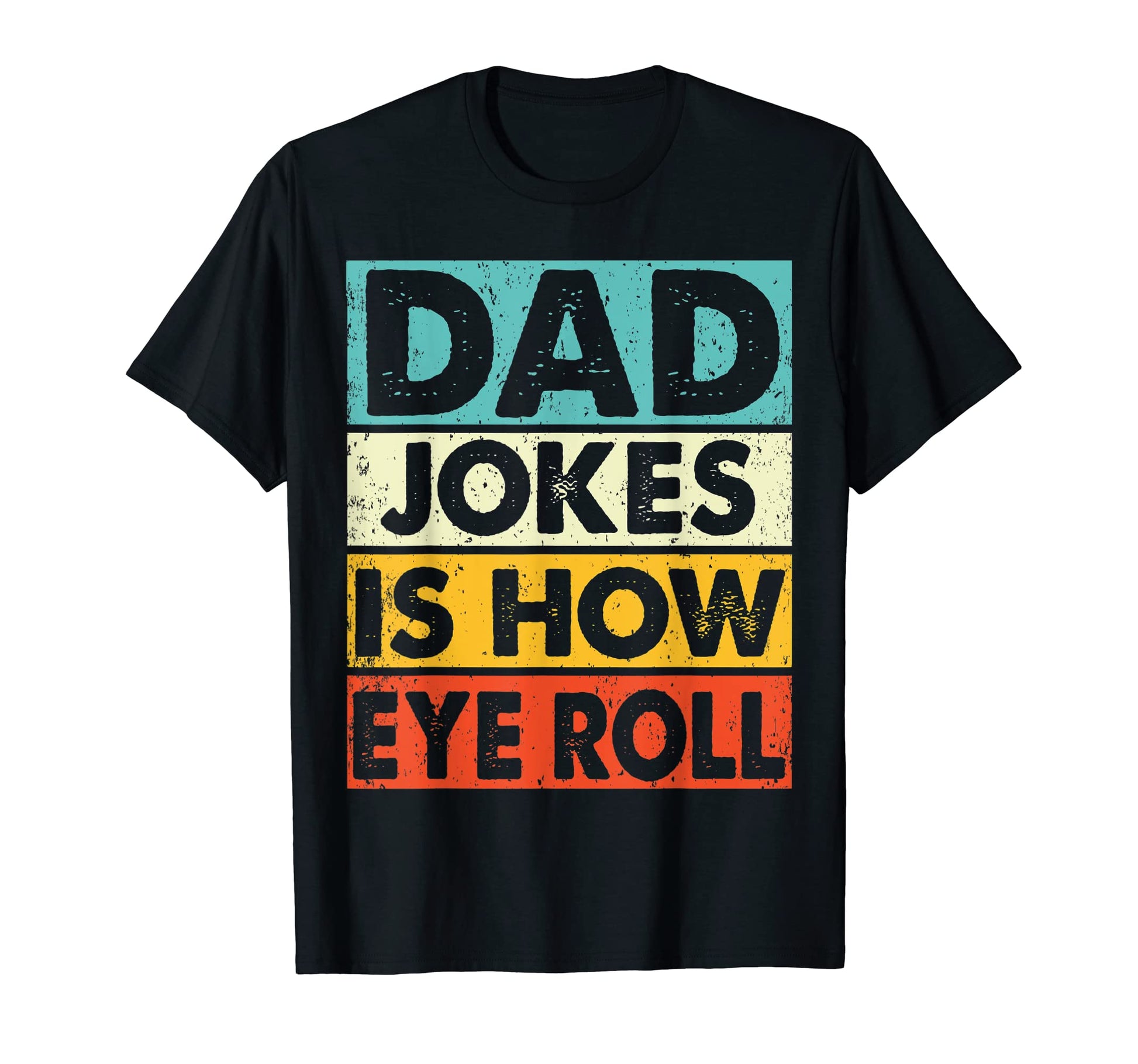 Not Funny Dad Jokes Gifts T-Shirt - Aesthetic Graphic Unisex - T-Shirt, Sweatshirt, Hoodie