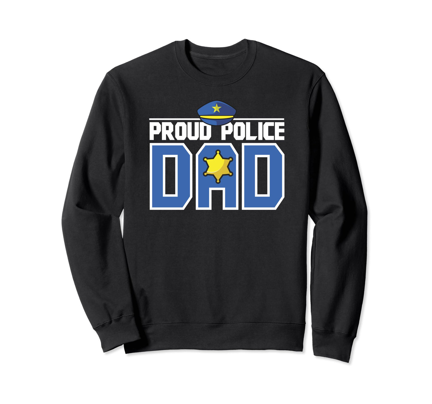 Proud Police Dad Fathers Day Sweatshirt - Minimalist Print for Adults - T-Shirt, Sweatshirt, Hoodie