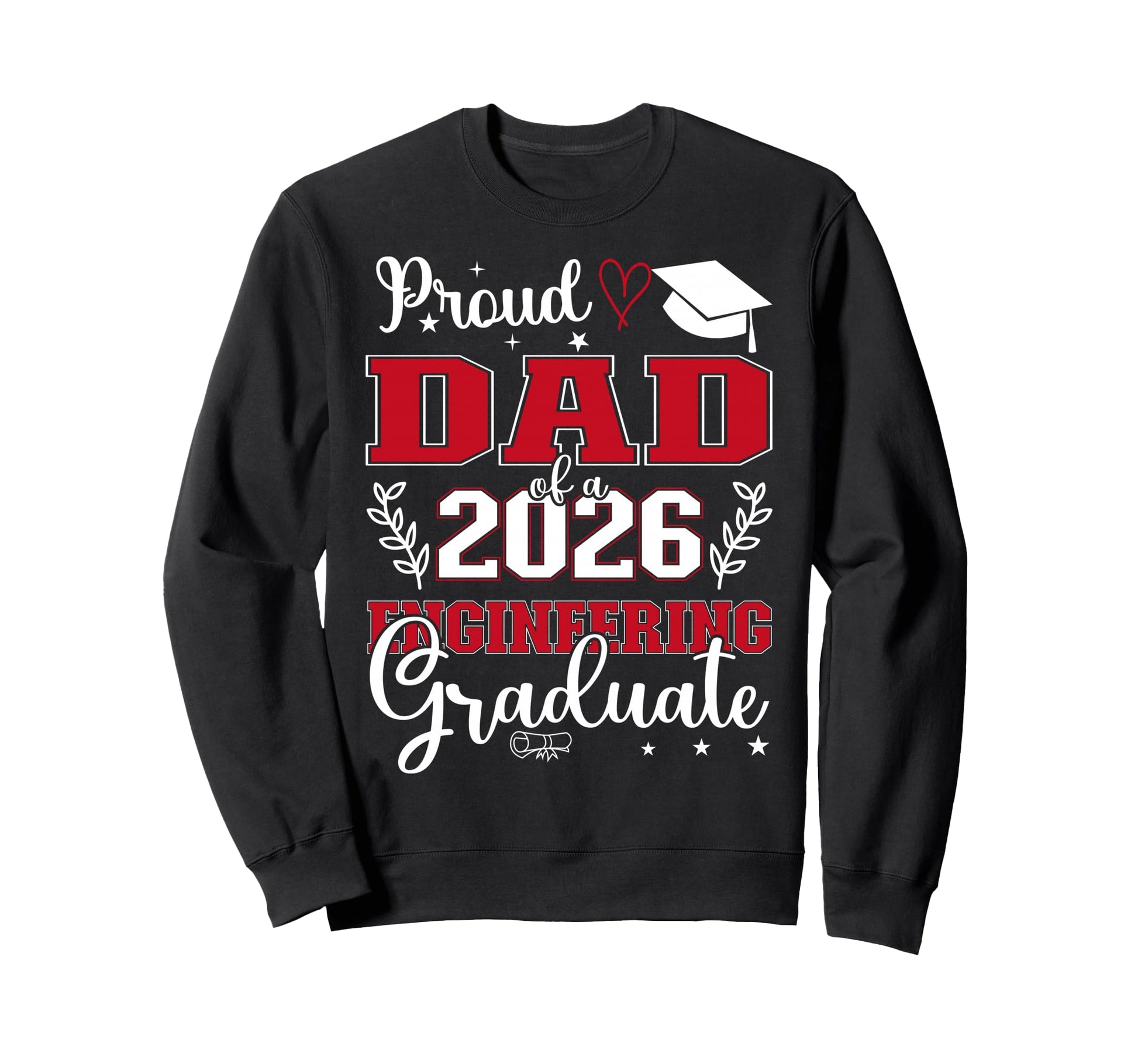 Proud Dad Class 2026 Engineering Sweatshirt - Fun Novelty Design Unisex - T-Shirt, Sweatshirt, Hoodie