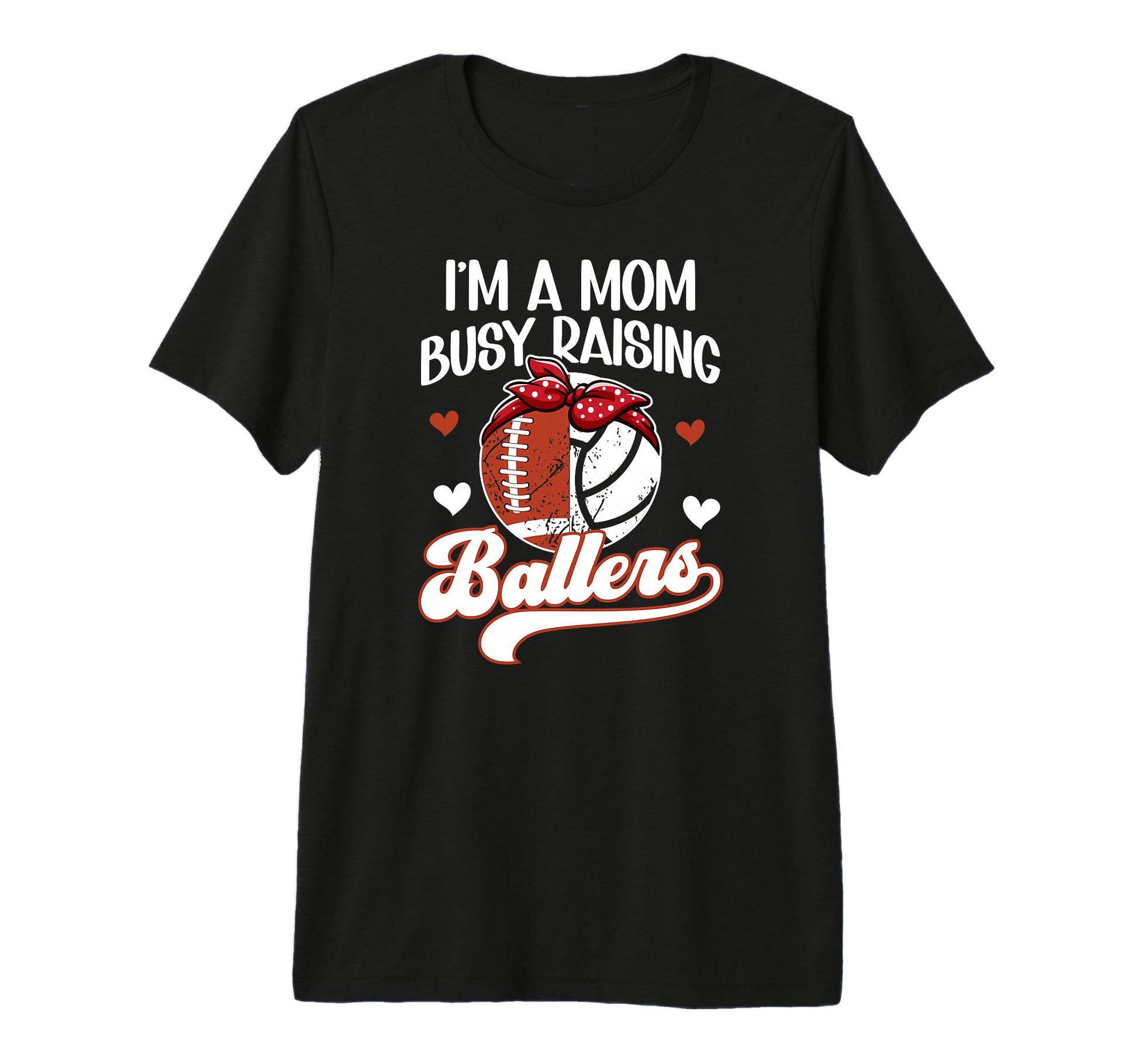 Im Mom Busy Raising Ballers Football T-Shirt - Custom Art Print Men Women - T-Shirt, Sweatshirt, Hoodie