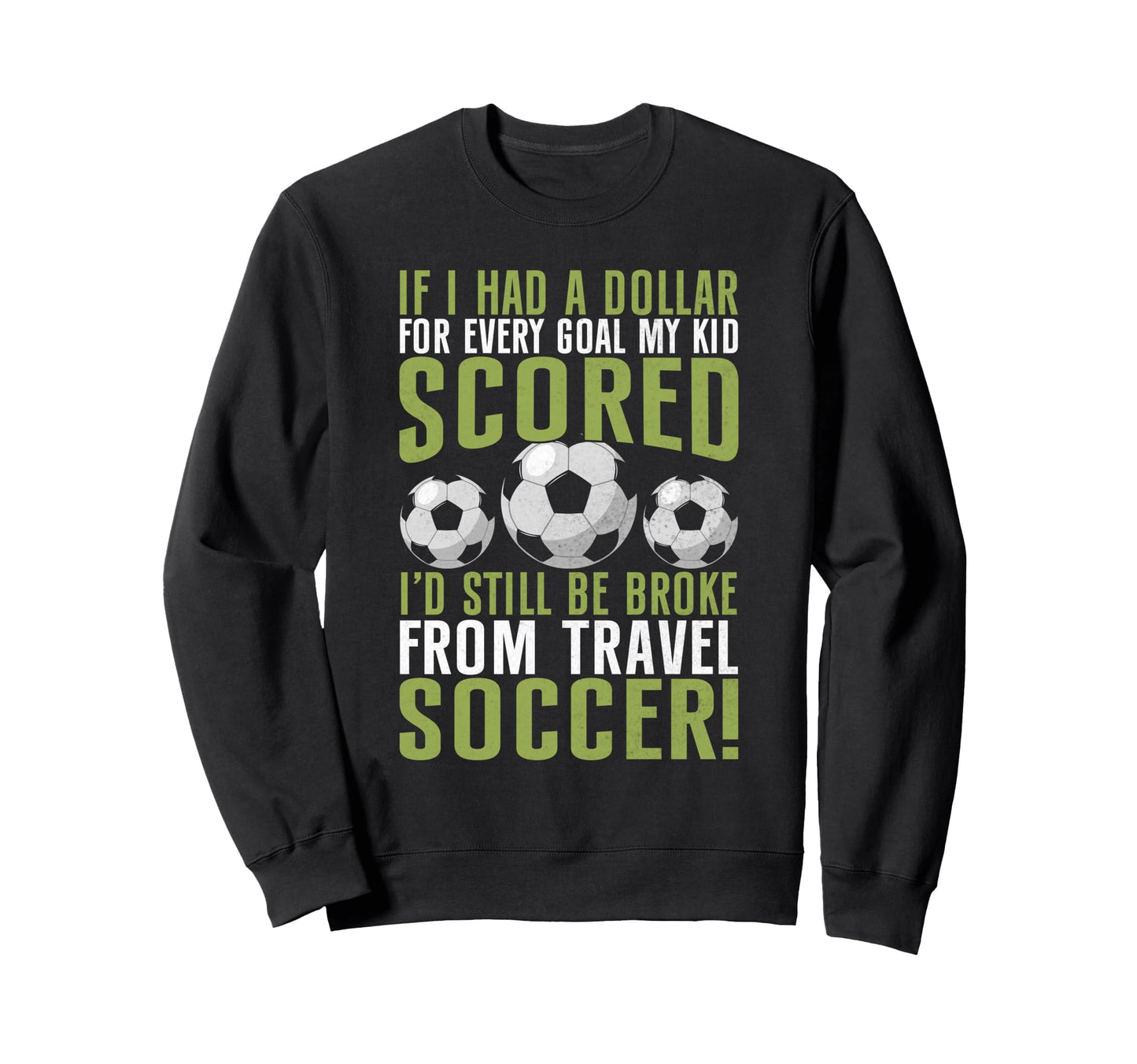 Soccer Dad Sweatshirt - Unique Graphic Men Women - T-Shirt, Sweatshirt, Hoodie