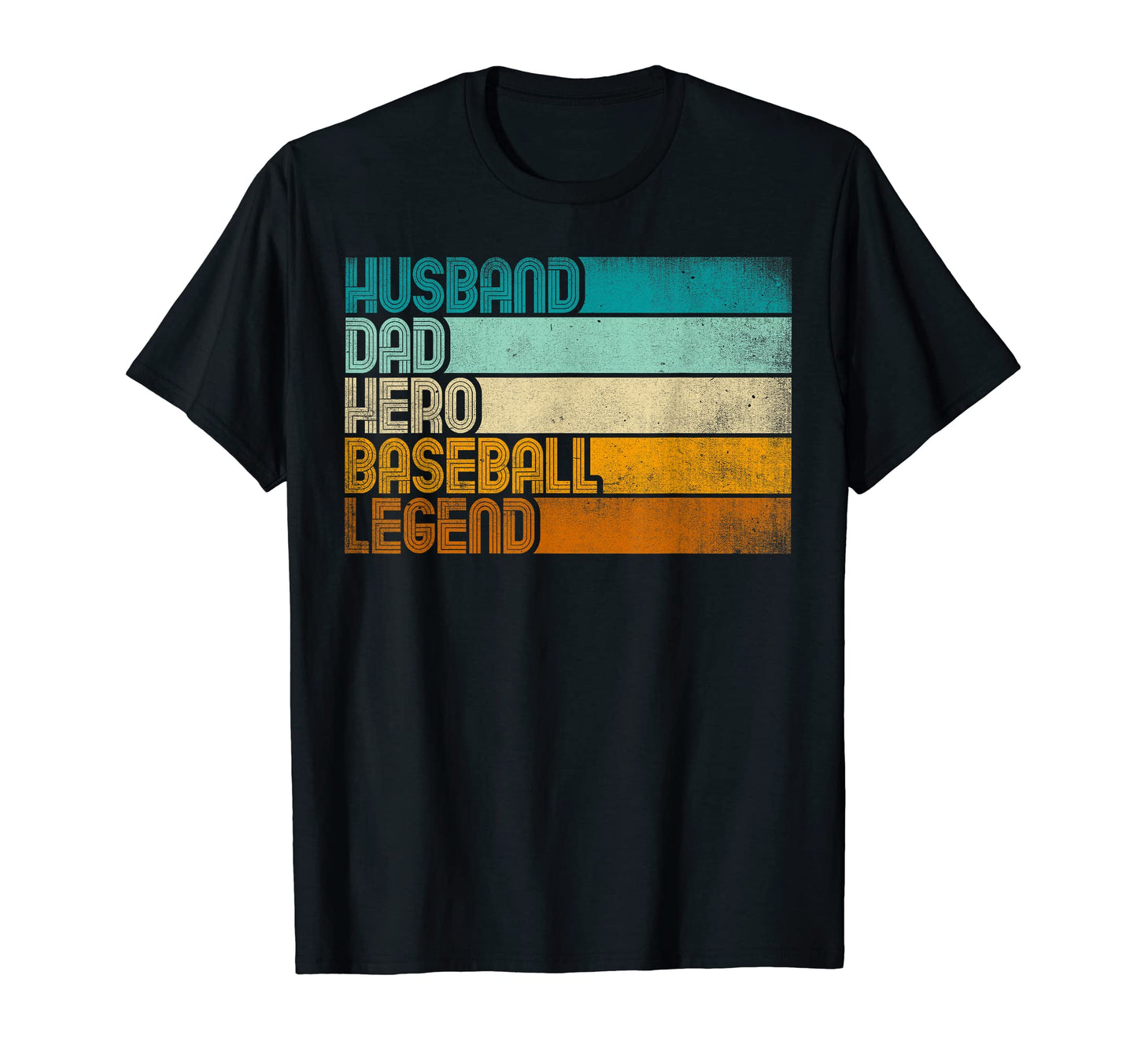 Mens Husband Dad Hero Baseball Legend T-Shirt - Graphic Print Unisex - T-Shirt, Sweatshirt, Hoodie