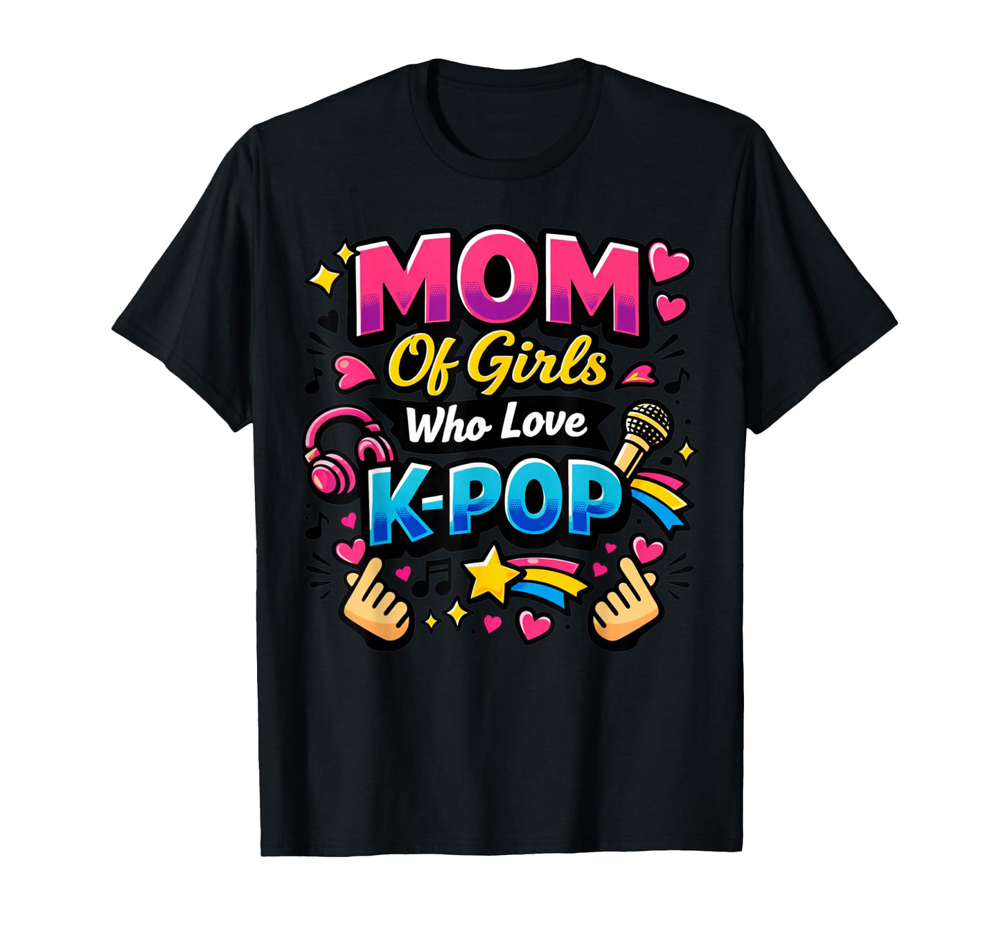 Mom Who Love K Pop T-Shirt - Streetwear Style Unisex - T-Shirt, Sweatshirt, Hoodie