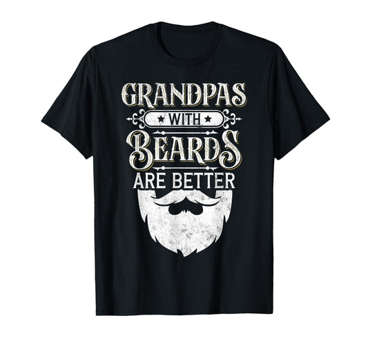 Bearded Grandpa Grandpas Beards Are Better T-Shirt - Unique Graphic Unisex - T-Shirt, Sweatshirt, Hoodie