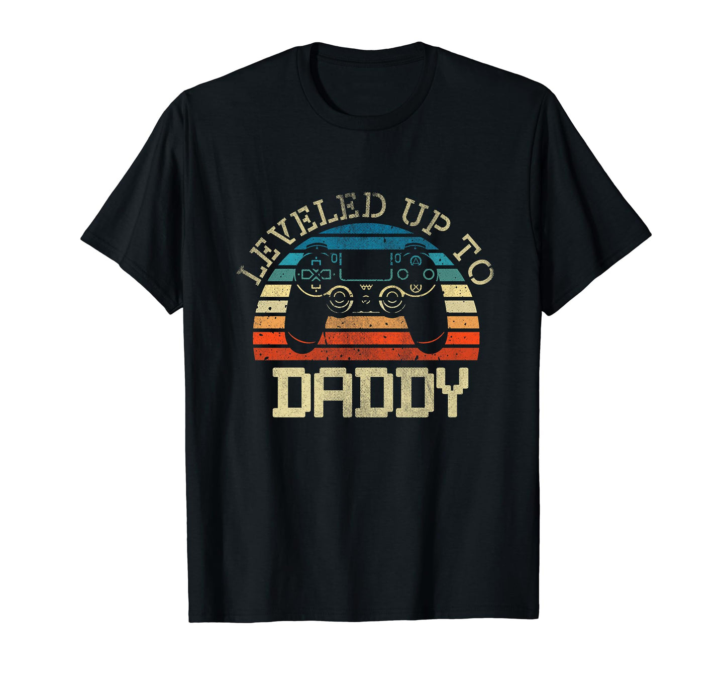 Leveled Up To Daddy Fathers Day T-Shirt - Fun Novelty Design for Adults - T-Shirt, Sweatshirt, Hoodie