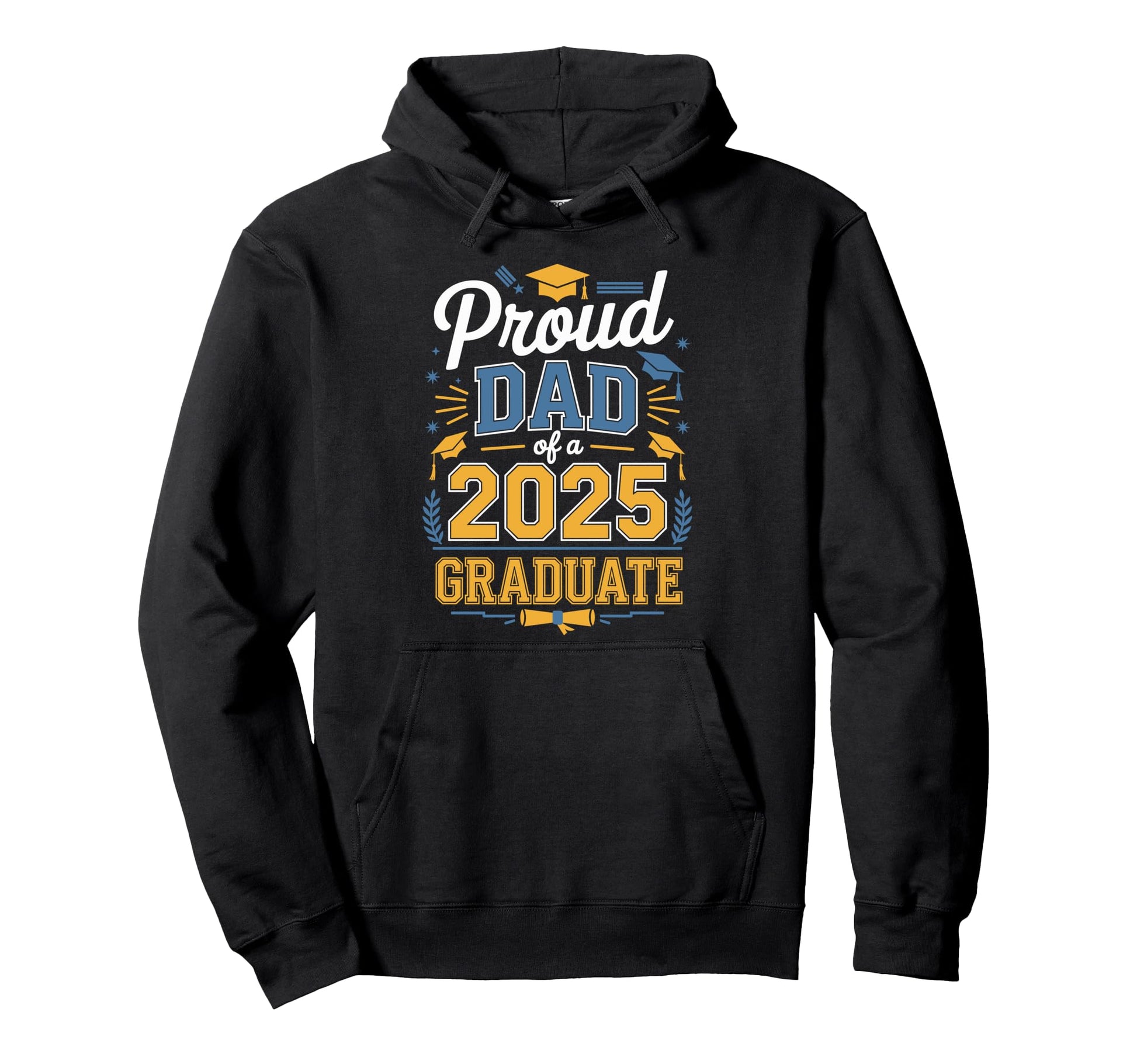 Proud Dad Class 2025 Graduate Senior Hoodie - Streetwear Style for Adults - T-Shirt, Sweatshirt, Hoodie
