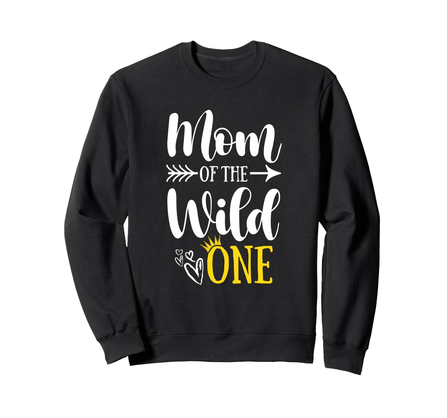 Mom Wild One Birthday 1St Party Sweatshirt - Trendy Graphic Men Women - T-Shirt, Sweatshirt, Hoodie