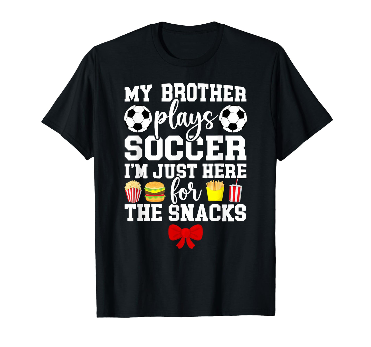 My Brother Plays Soccer Sister Soccer T-Shirt - Trendy Graphic for Adults - T-Shirt, Sweatshirt, Hoodie