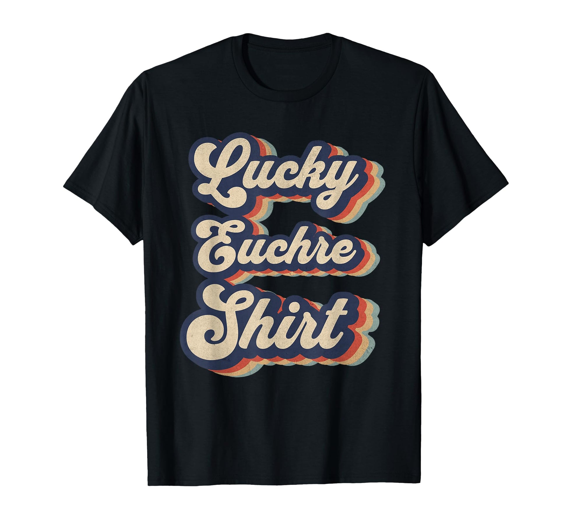 Lucky Euchre Funny Euchre Card Game T-Shirt - Trendy Graphic Men Women - T-Shirt, Sweatshirt, Hoodie