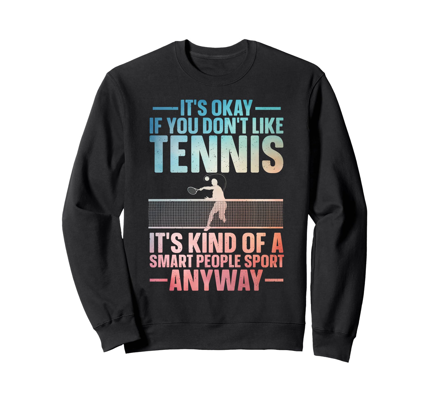Funny Tennis Tennis Lover Tennis Sweatshirt - Streetwear Style for Adults - T-Shirt, Sweatshirt, Hoodie