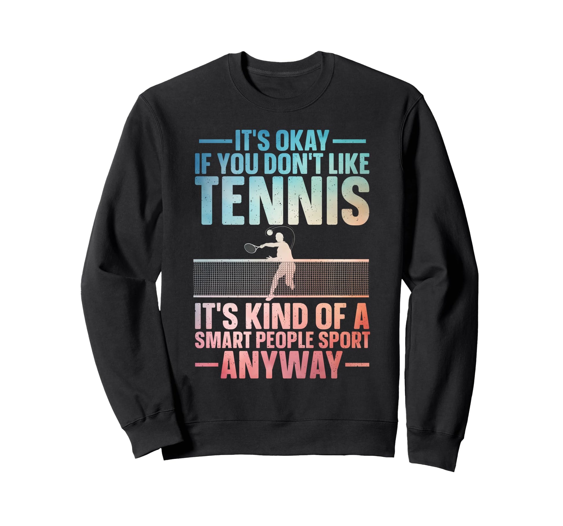 Funny Tennis Tennis Lover Tennis Sweatshirt - Streetwear Style for Adults - T-Shirt, Sweatshirt, Hoodie