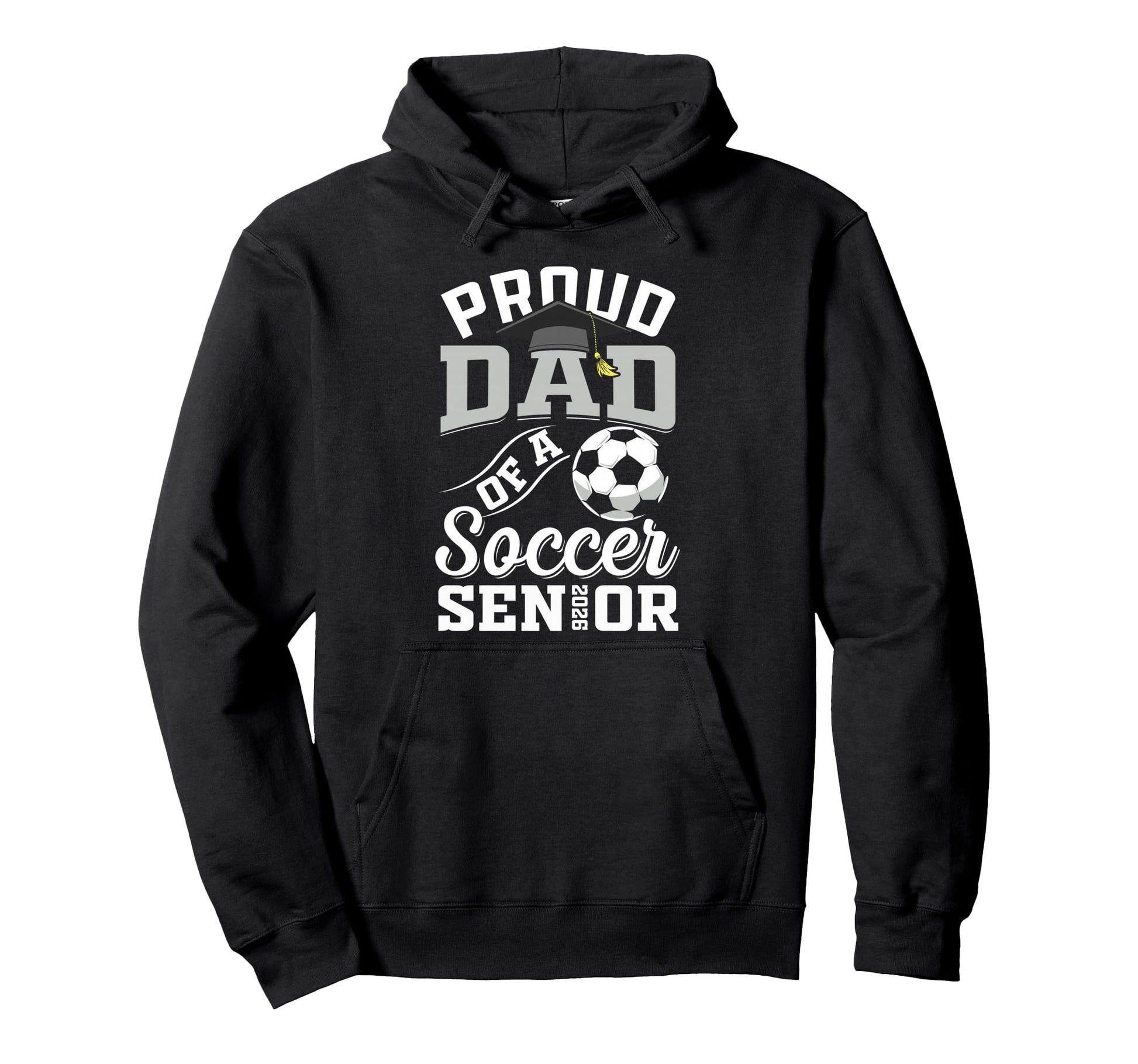 Proud Dad Soccer Senior Class 2026 Hoodie - Trendy Graphic for Adults - T-Shirt, Sweatshirt, Hoodie
