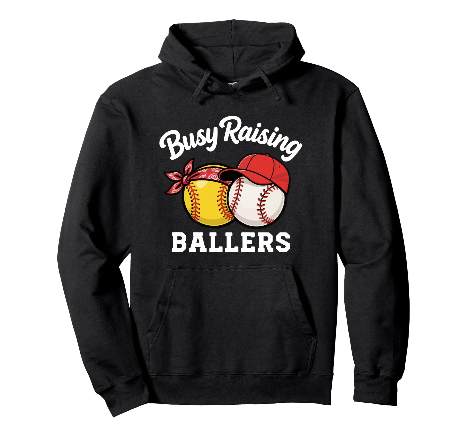 Busy Raising Ballers Softball Baseball Hoodie - Graphic Print Men Women - T-Shirt, Sweatshirt, Hoodie