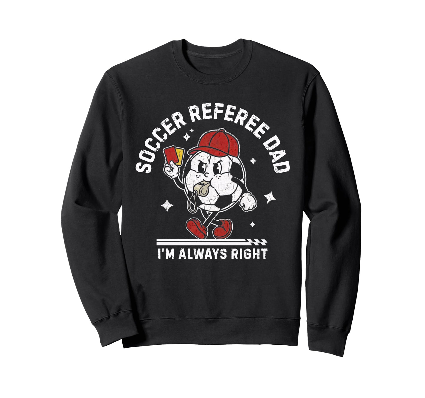 Soccer Referee Dad Funny Football Ref Sweatshirt - Unique Graphic Unisex - T-Shirt, Sweatshirt, Hoodie