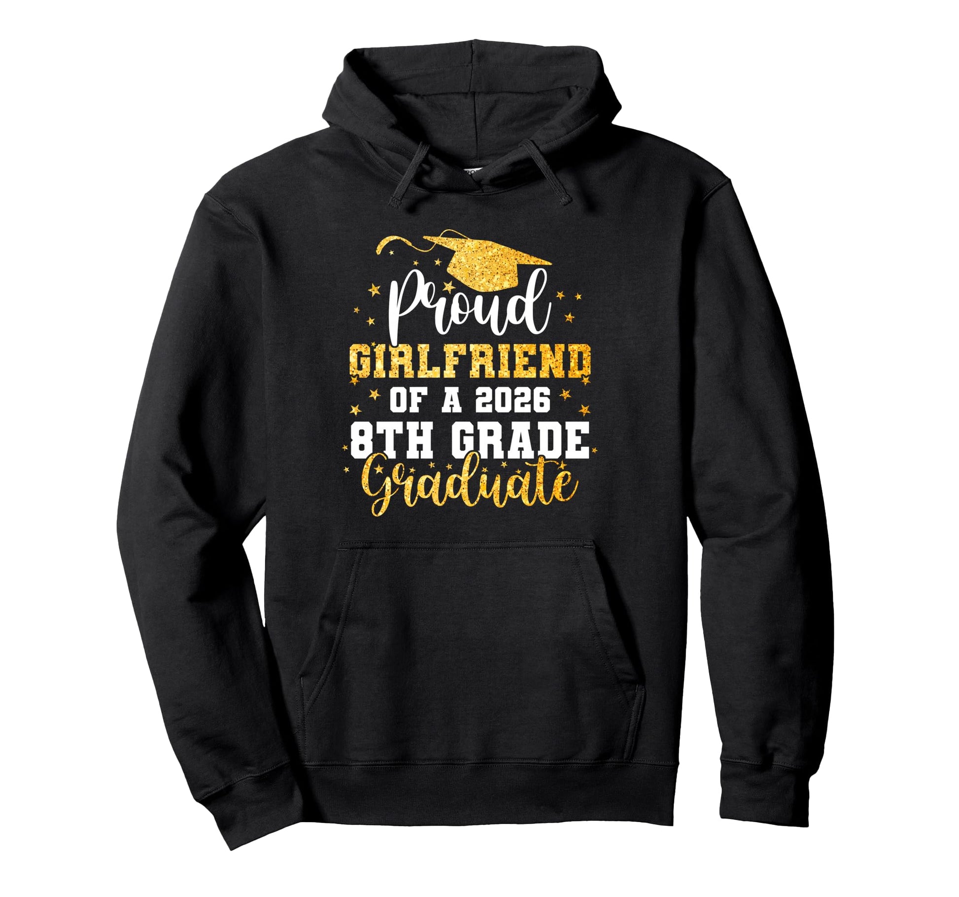 Proud Girlfriend Class 2026 8Th Hoodie - Fun Novelty Design Men Women - T-Shirt, Sweatshirt, Hoodie