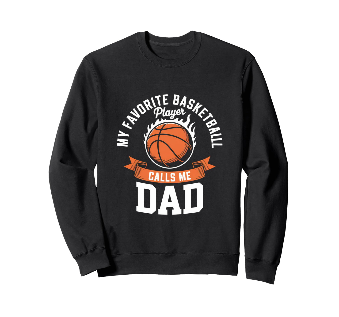 My Favorite Basketball Player Sweatshirt - Streetwear Style for Adults - T-Shirt, Sweatshirt, Hoodie