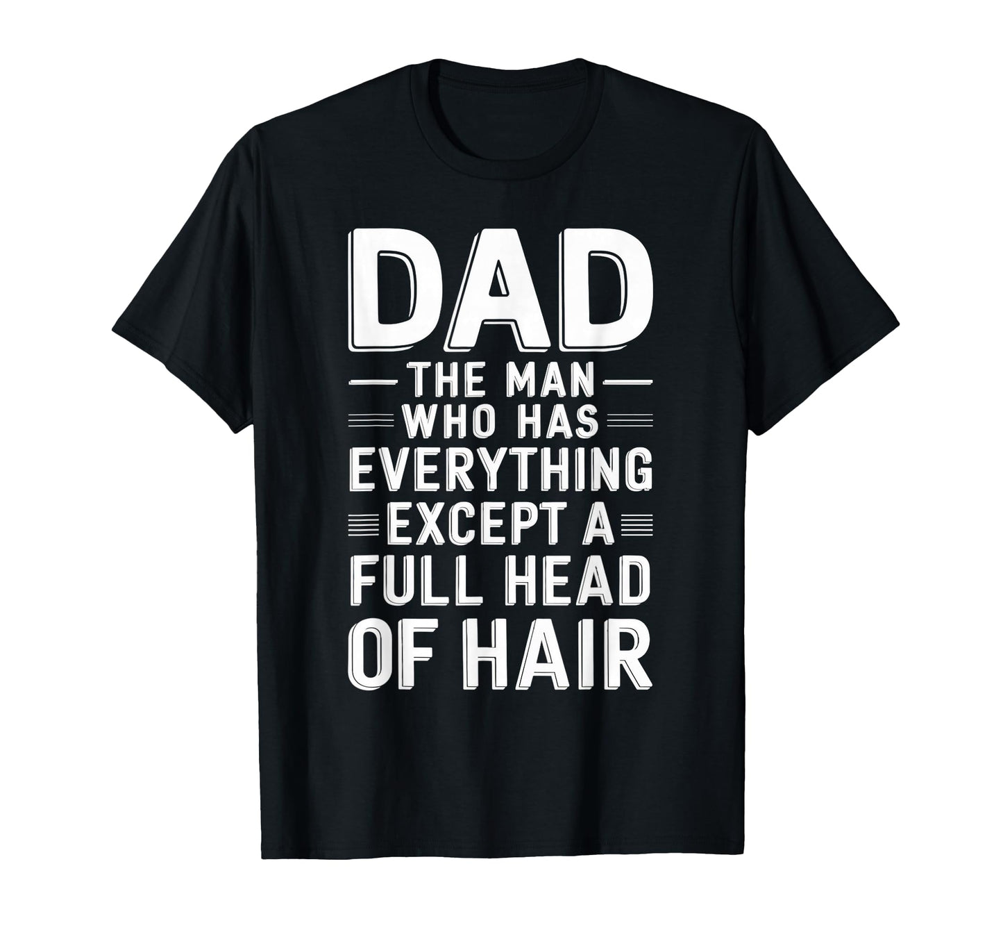 Mens Bald Dad Full Hair Funny T-Shirt - Casual Everyday Wear for Adults - T-Shirt, Sweatshirt, Hoodie