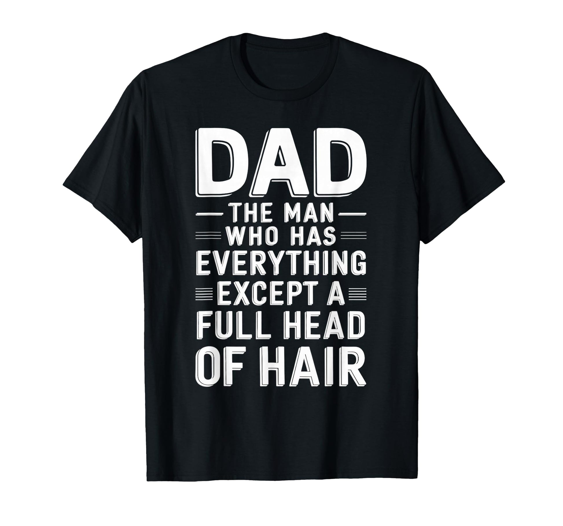 Mens Bald Dad Full Hair Funny T-Shirt - Casual Everyday Wear for Adults - T-Shirt, Sweatshirt, Hoodie