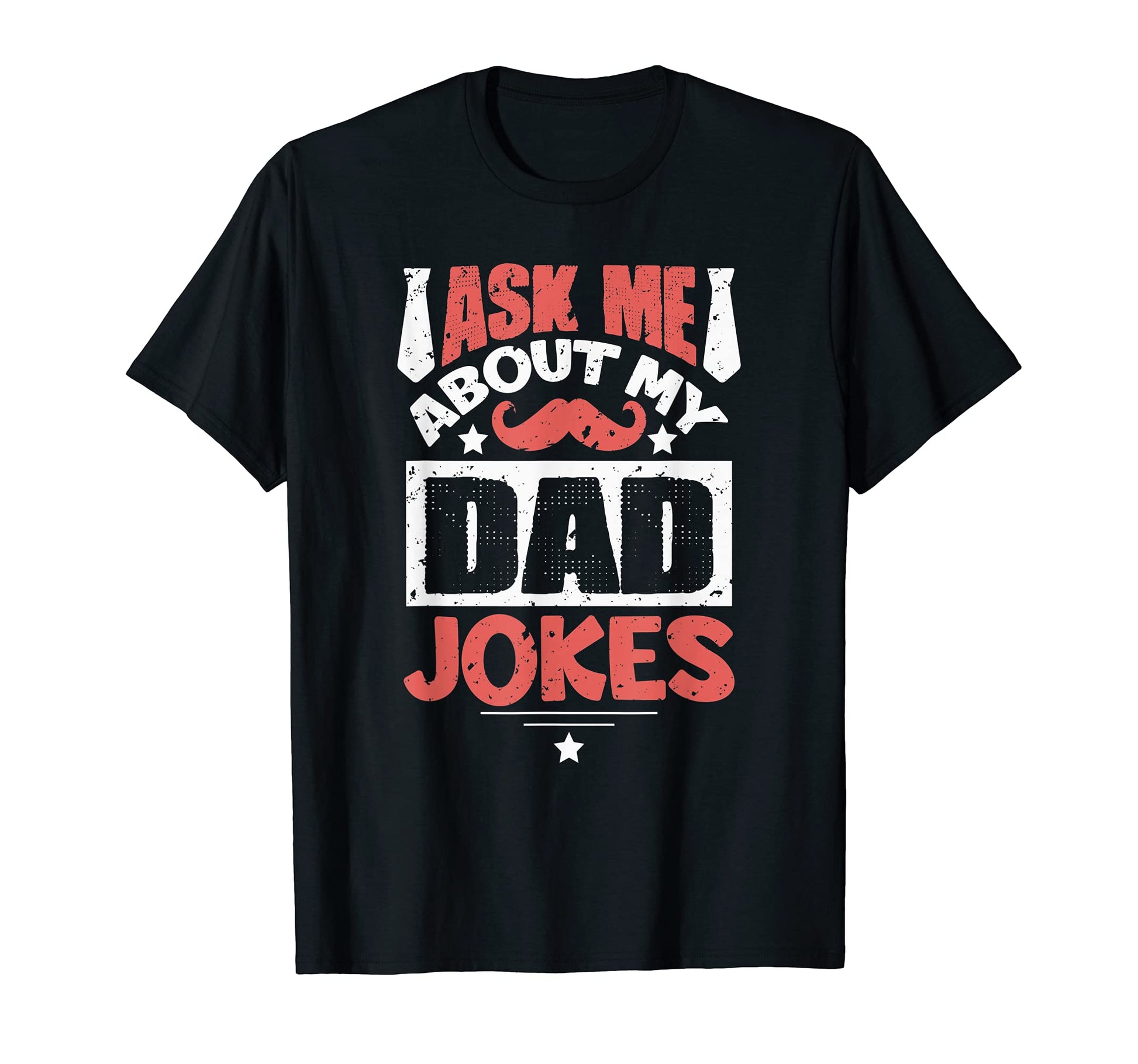 Mens Ask Me About My Dad Jokes Funny T-Shirt - Novelty Apparel Men Women - T-Shirt, Sweatshirt, Hoodie