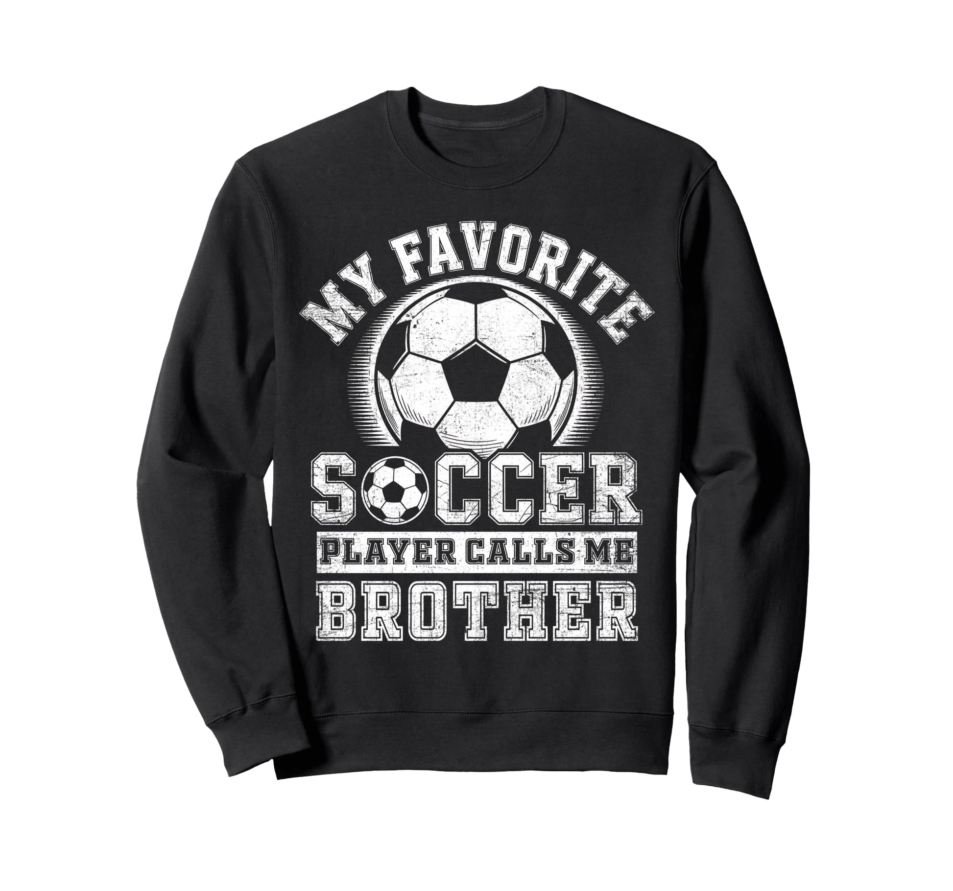 Funny My Favorite Soccer Player Sweatshirt - Aesthetic Graphic for Adults - T-Shirt, Sweatshirt, Hoodie