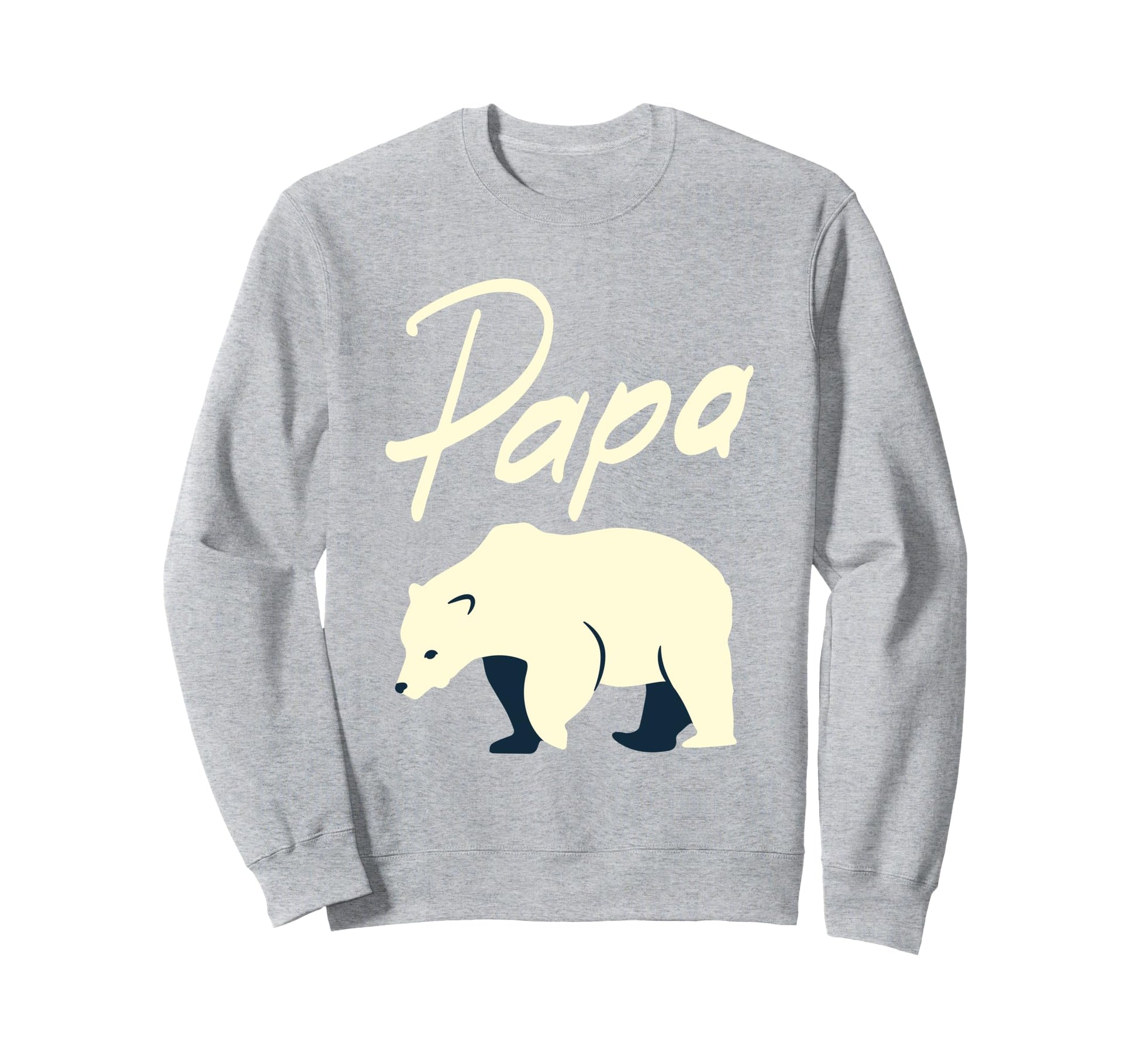 Papa Bear Fun Polar Bear Daddy Sweatshirt - Novelty Apparel Men Women - T-Shirt, Sweatshirt, Hoodie