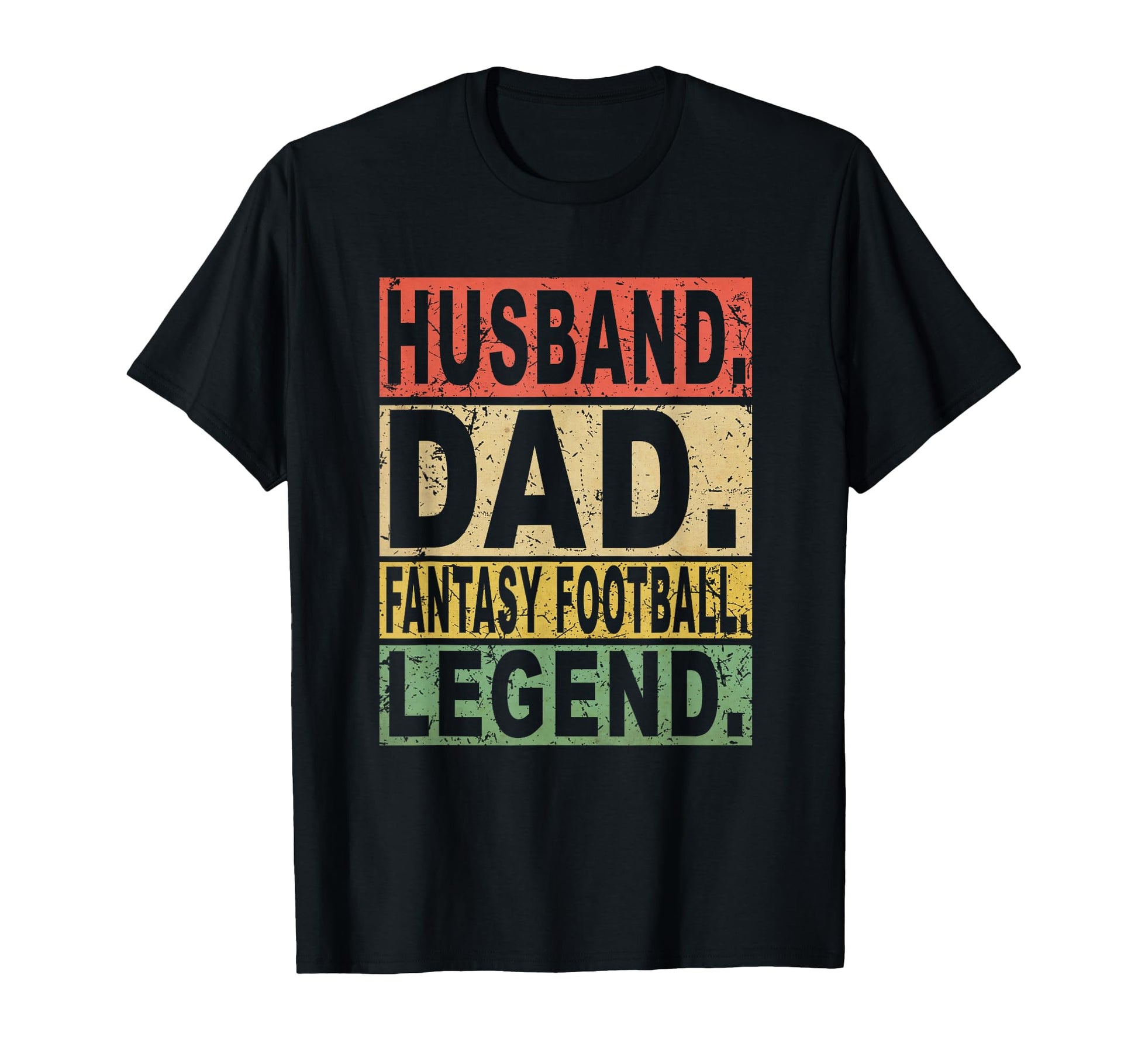 Husband Dad Fantasy Football Legend T-Shirt - Casual Everyday Wear Unisex - T-Shirt, Sweatshirt, Hoodie