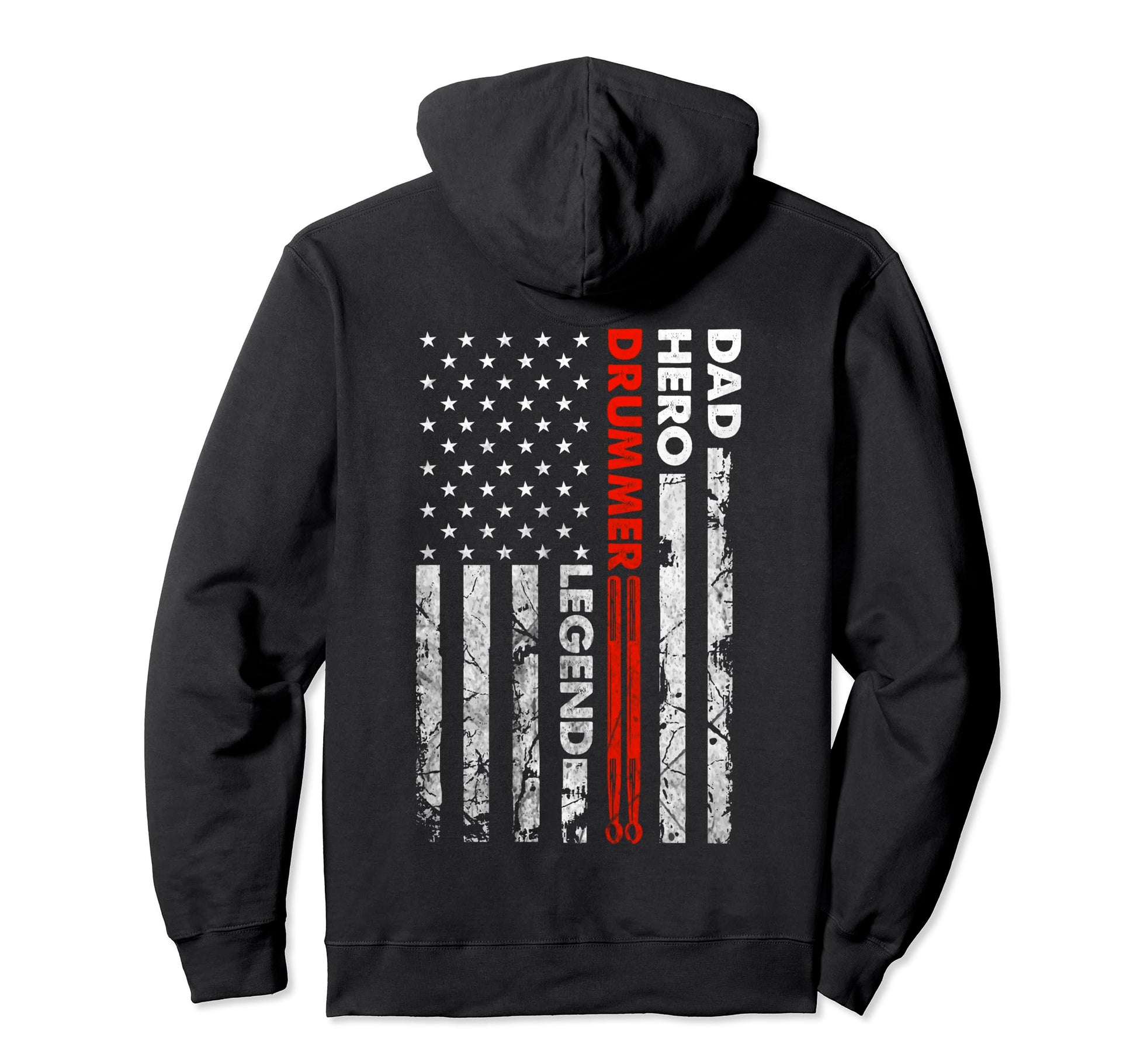 Dad Hero Drummer Legend Drum Sticks American Hoodie - Graphic Print Unisex - T-Shirt, Sweatshirt, Hoodie