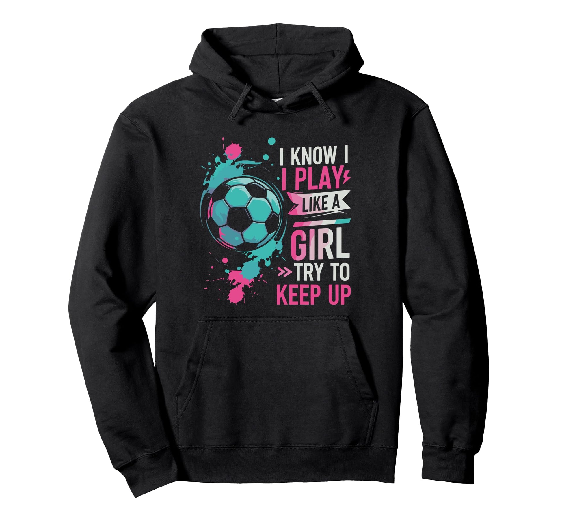 I Know I Play Like Try To Keep Up Funny Hoodie - Trendy Graphic for Adults - T-Shirt, Sweatshirt, Hoodie